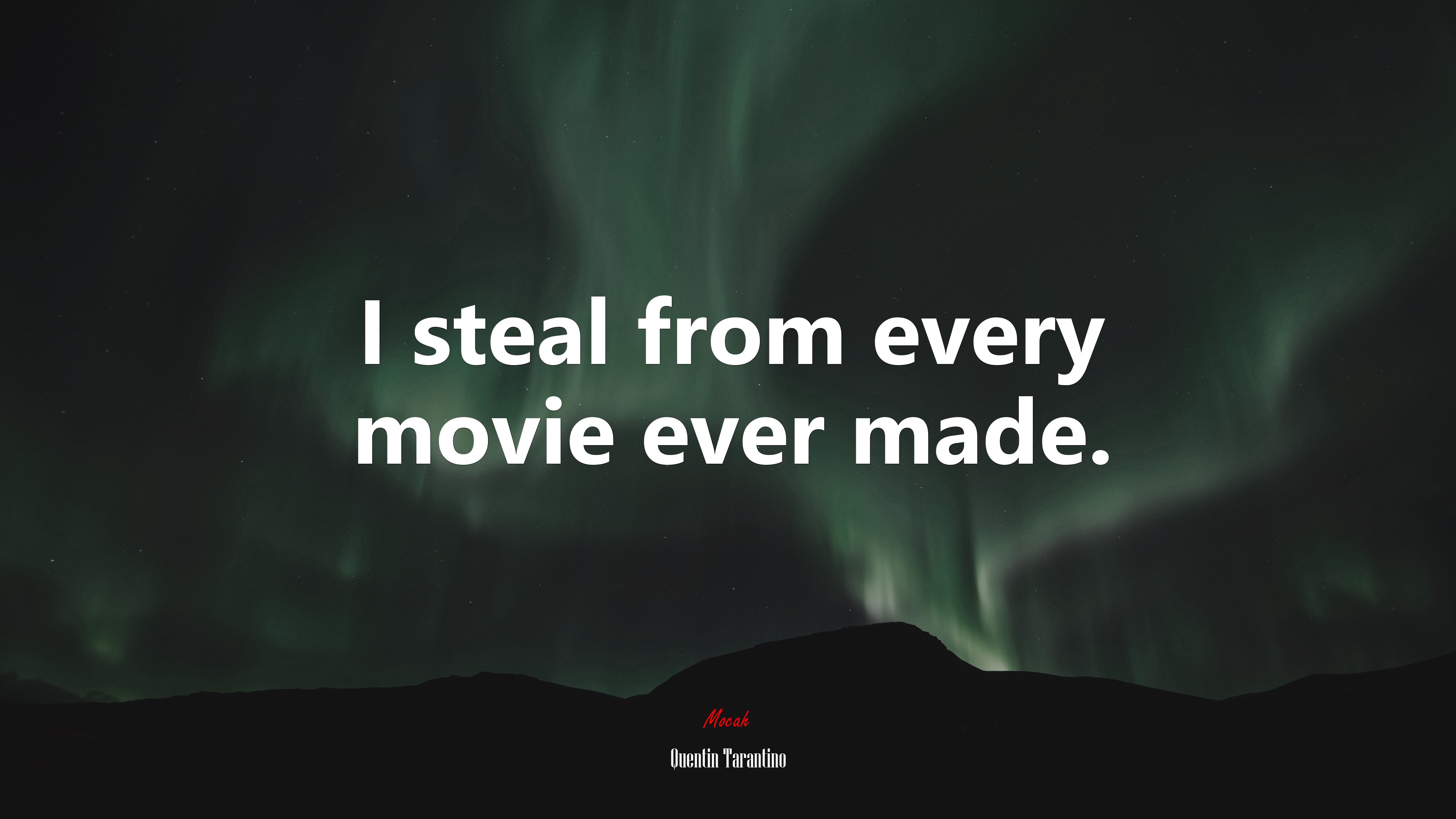 I steal from every movie ever made. | Quentin Tarantino quote HD Wallpaper