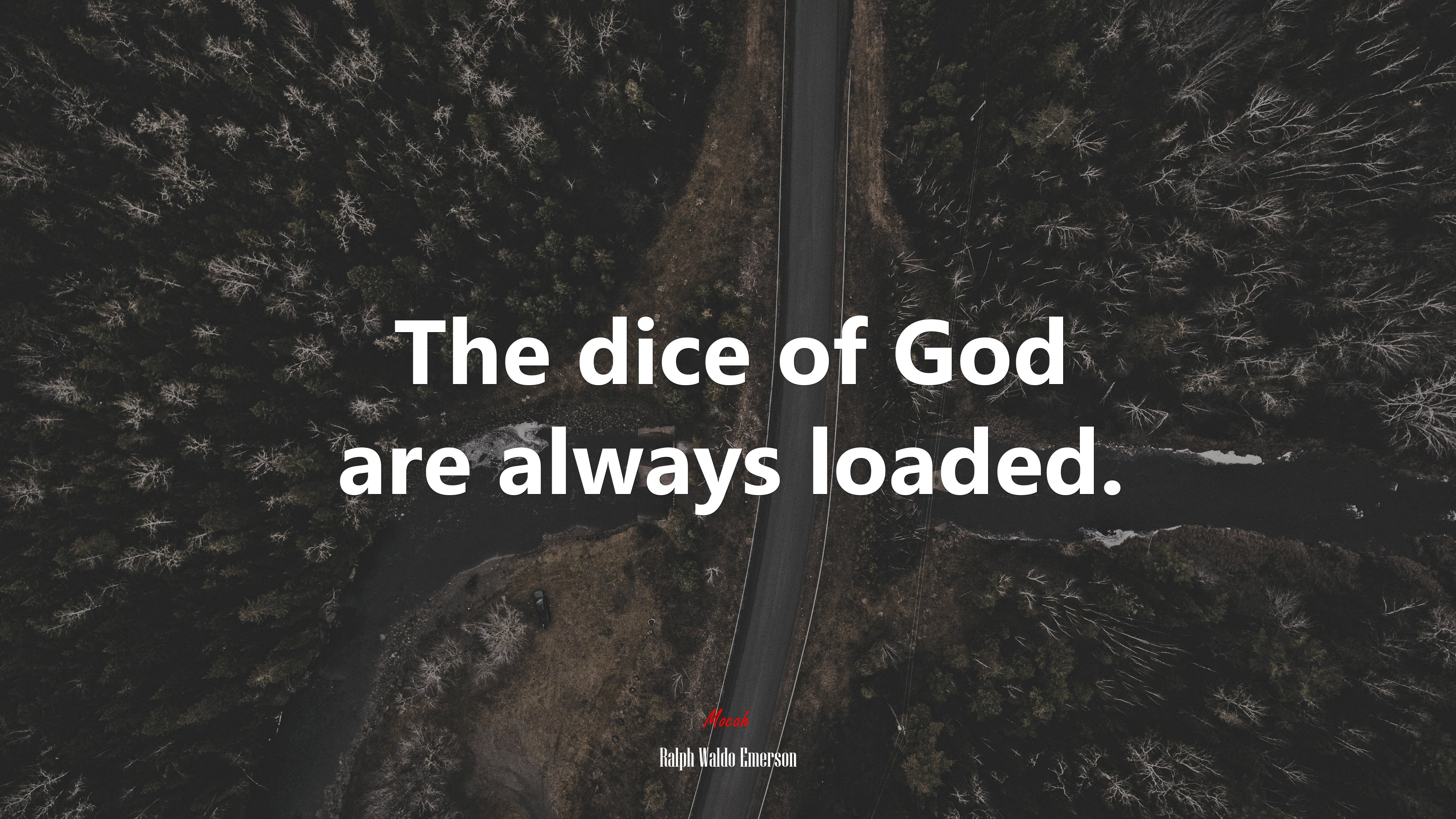 The dice of God are always loaded. | Ralph Waldo Emerson quote HD Wallpaper