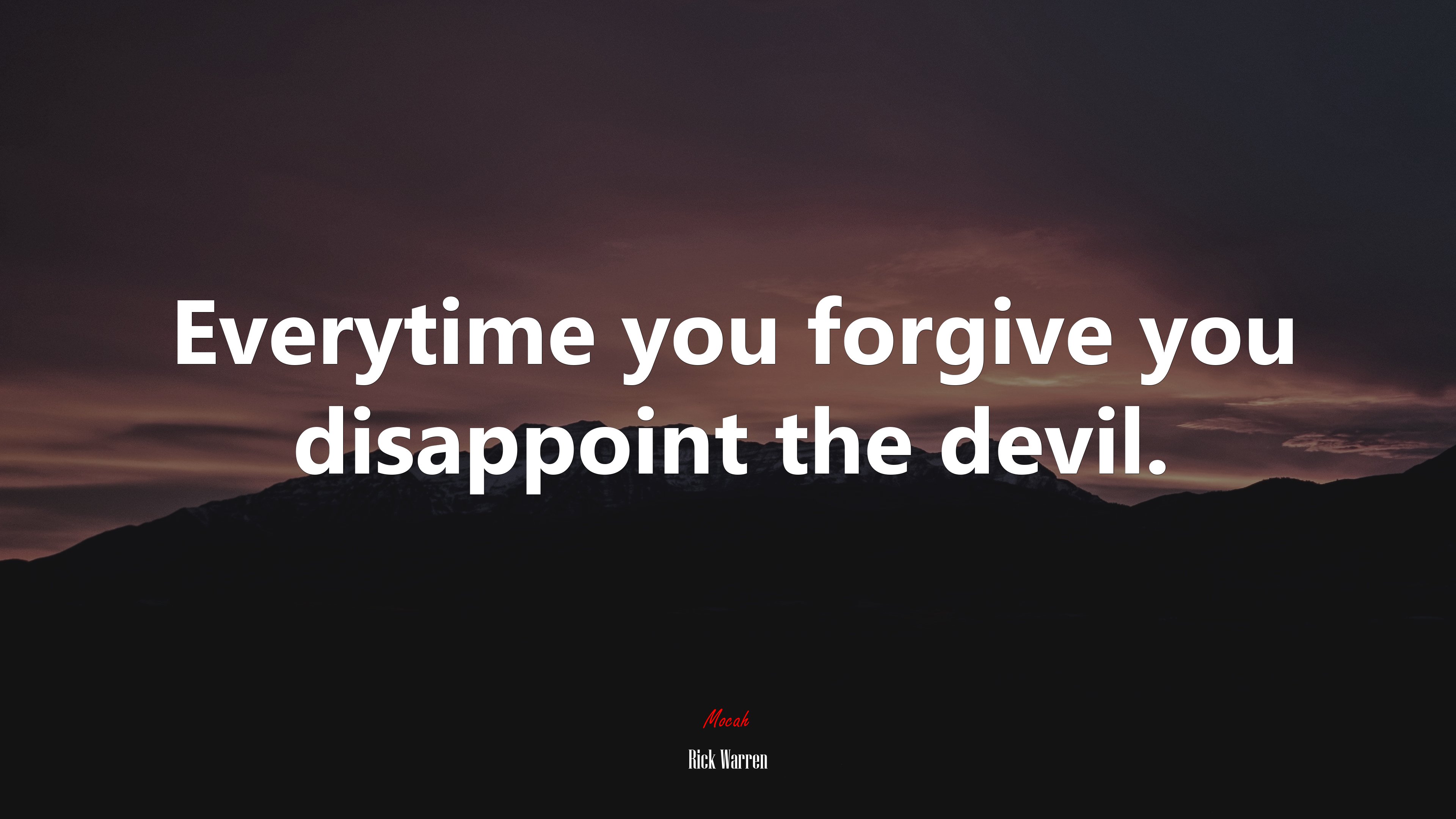 Everytime you forgive you disappoint the devil. | Rick Warren quote HD Wallpaper