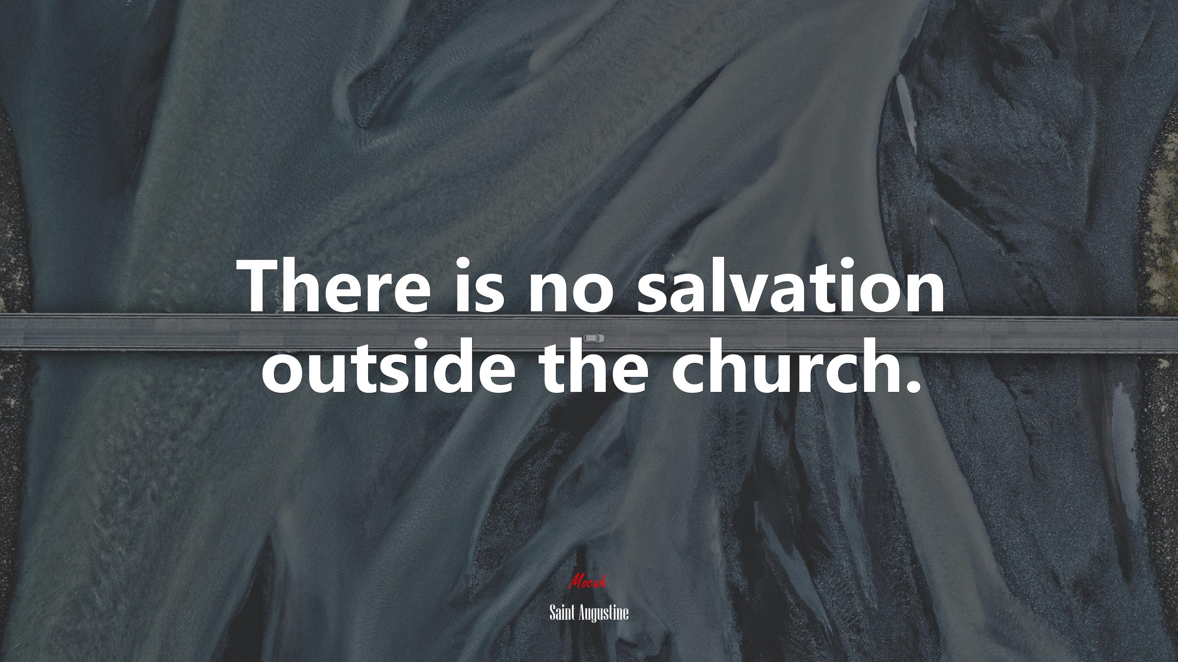There is no salvation outside the church. | Saint Augustine quote HD Wallpaper