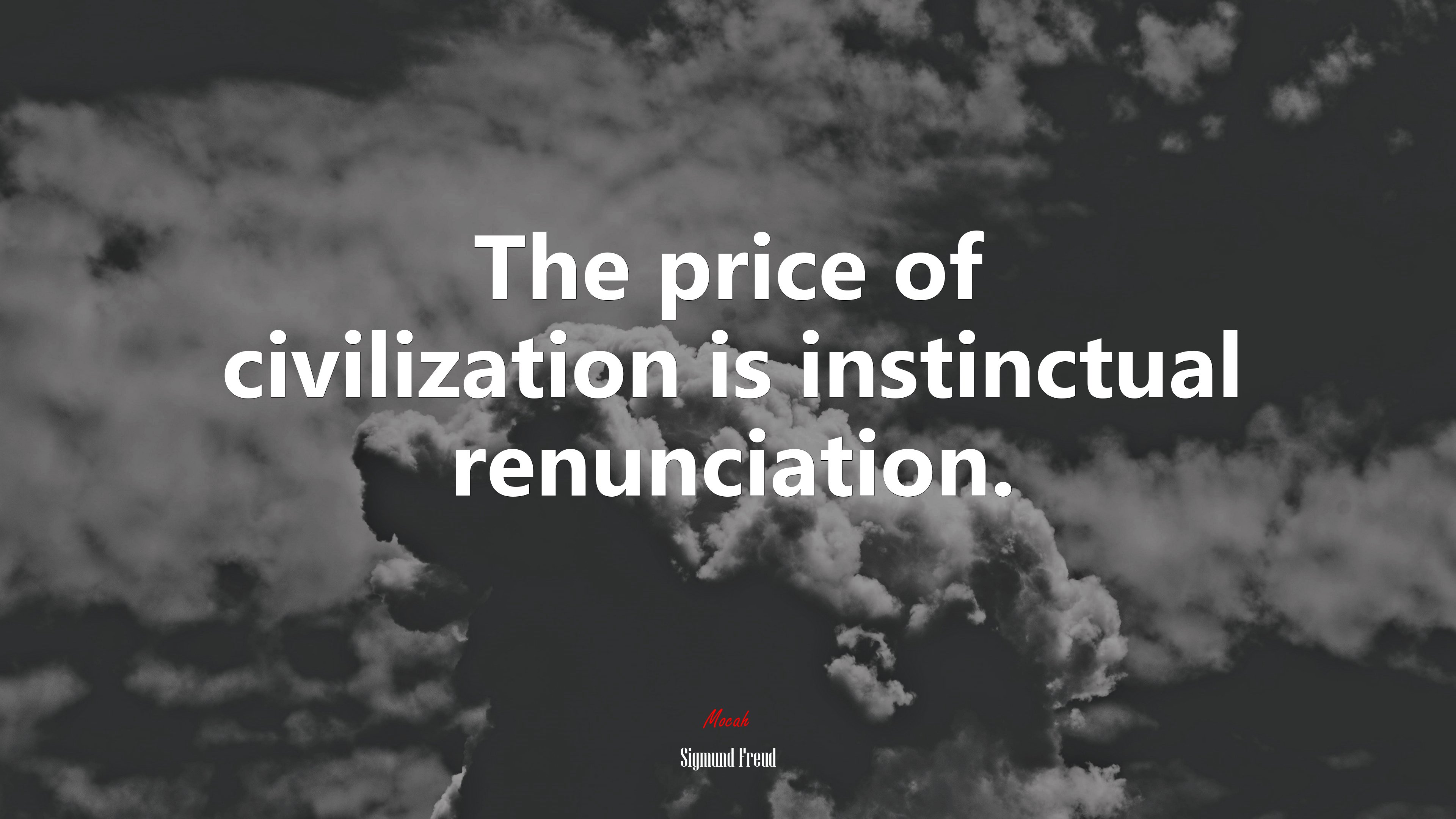 The price of civilization is instinctual renunciation. | Sigmund Freud quote HD Wallpaper