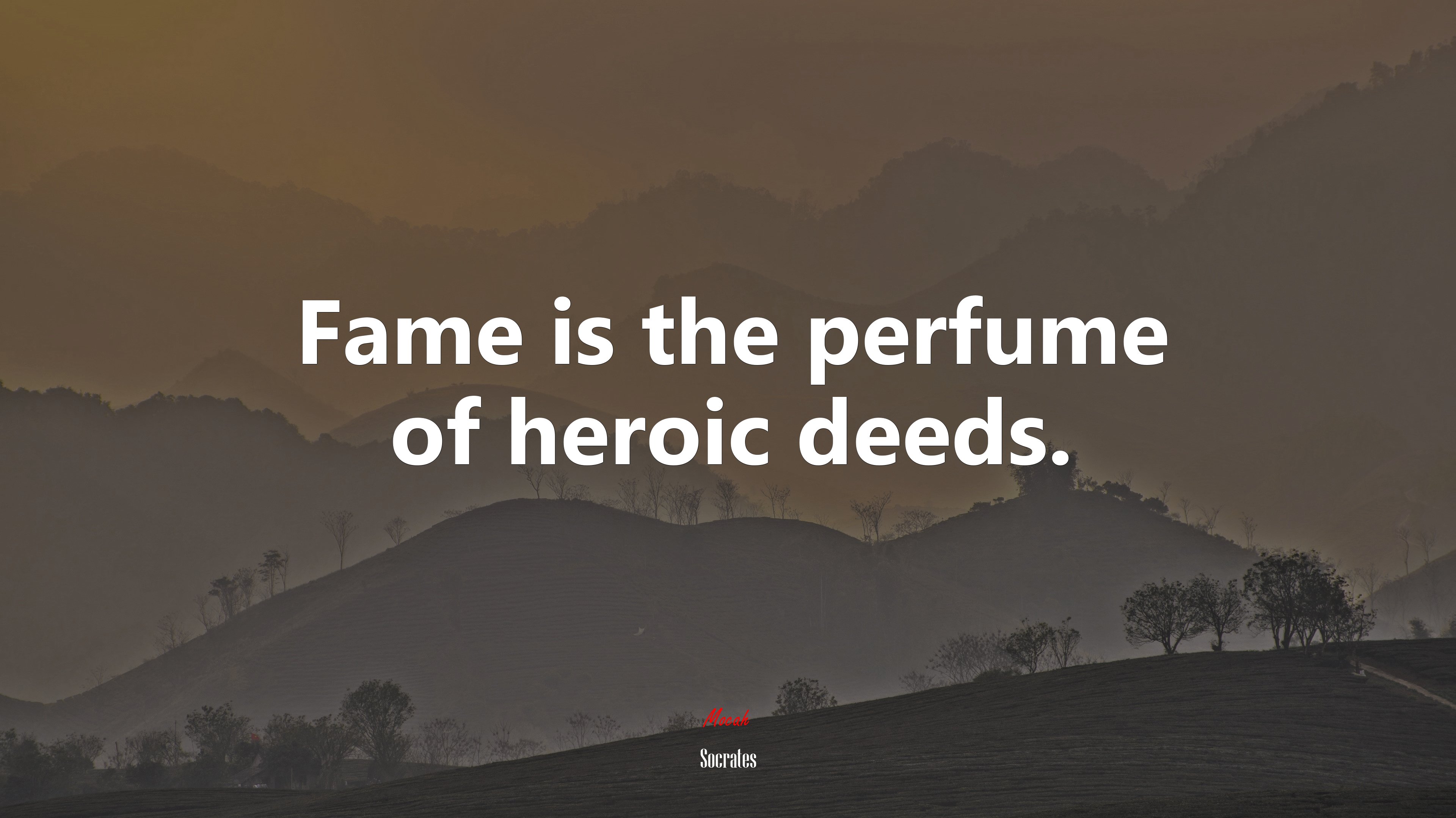 Fame is the perfume of heroic deeds. | Socrates quote HD Wallpaper