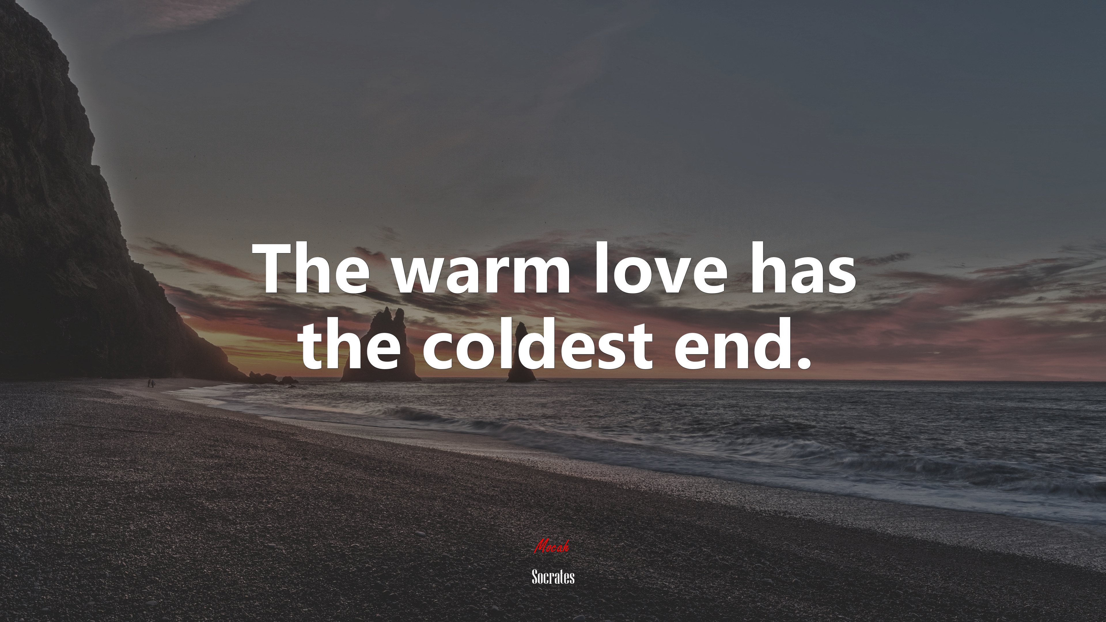 The warm love has the coldest end. | Socrates quote HD Wallpaper