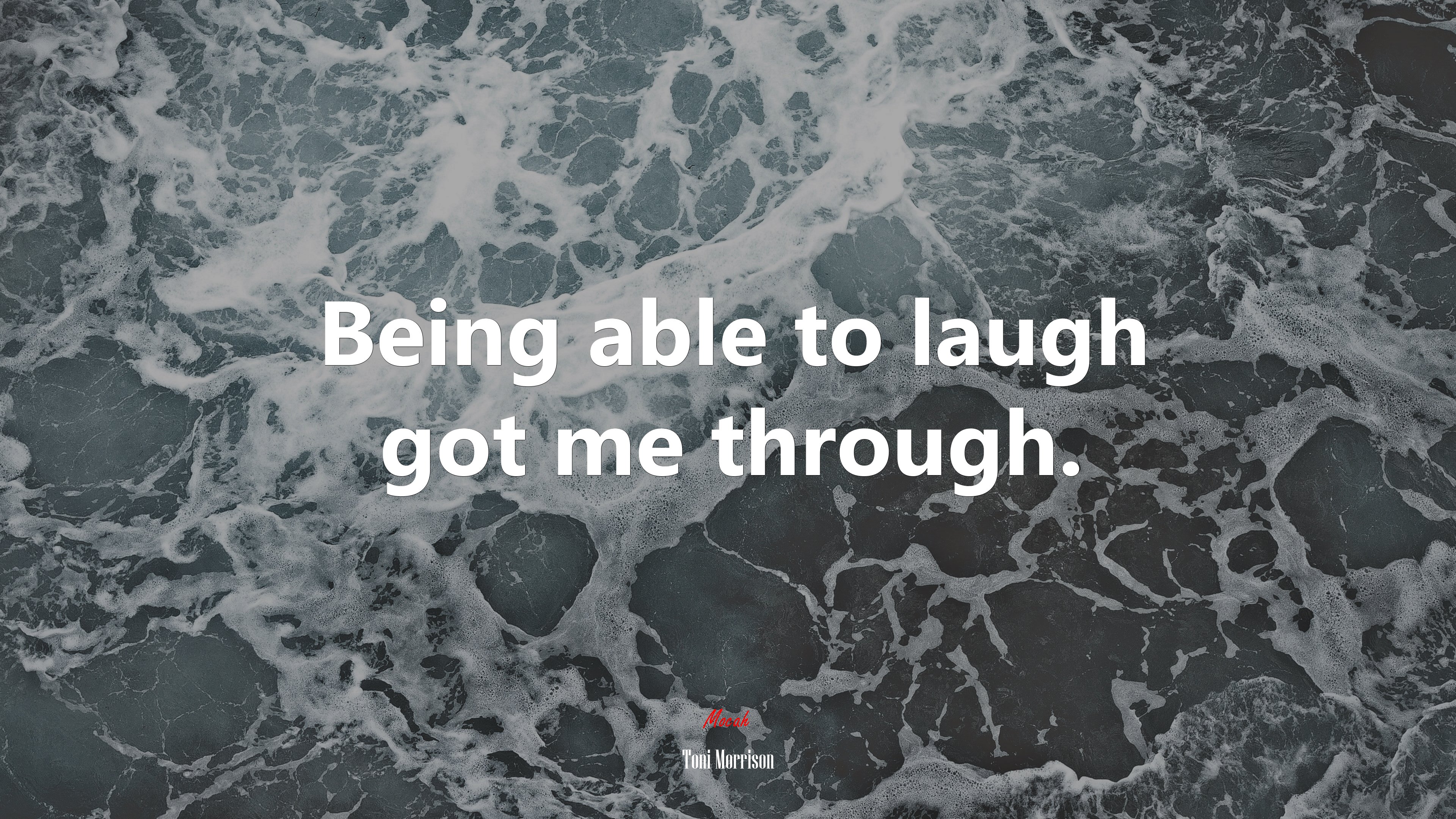 Being able to laugh got me through. | Toni Morrison quote HD Wallpaper