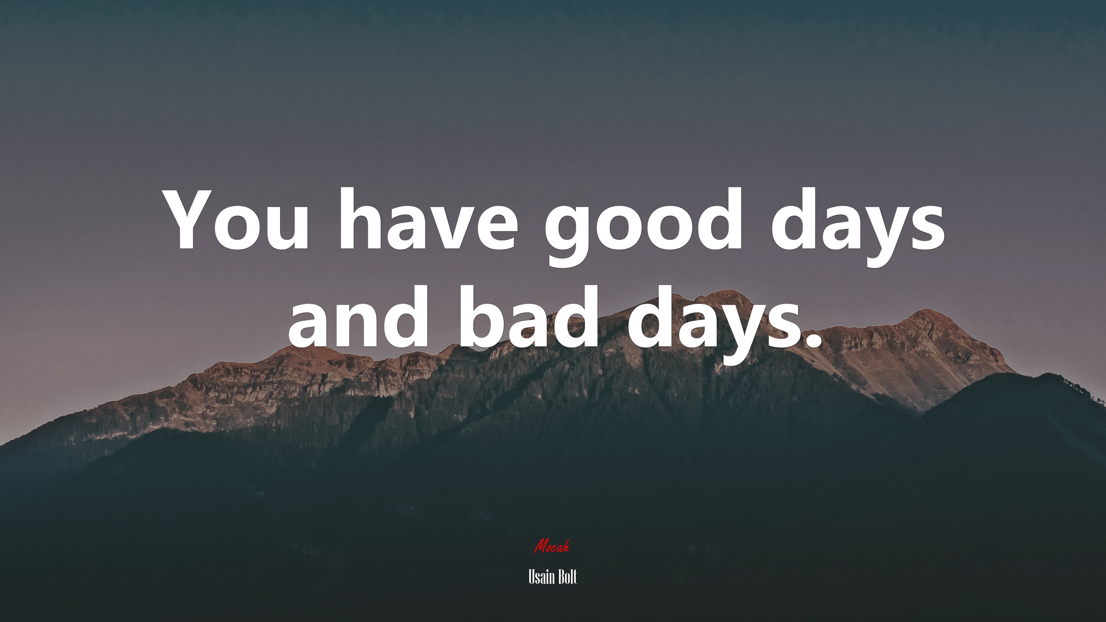 You have good days and bad days. | Usain Bolt quote HD Wallpaper