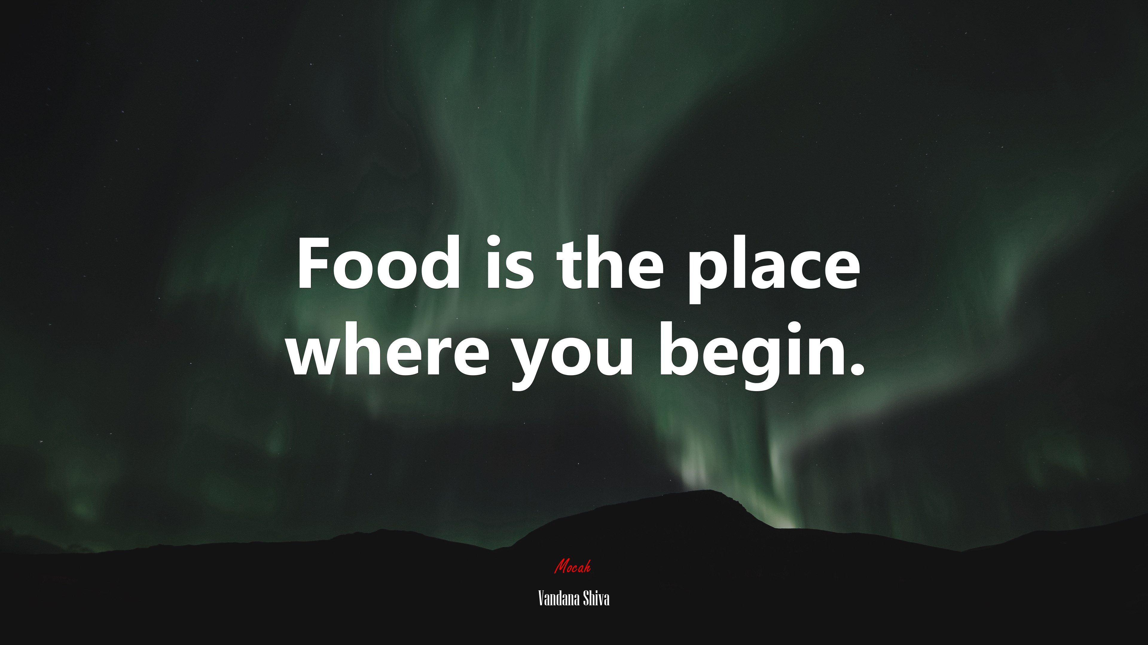 Food is the place where you begin. | Vandana Shiva quote HD Wallpaper