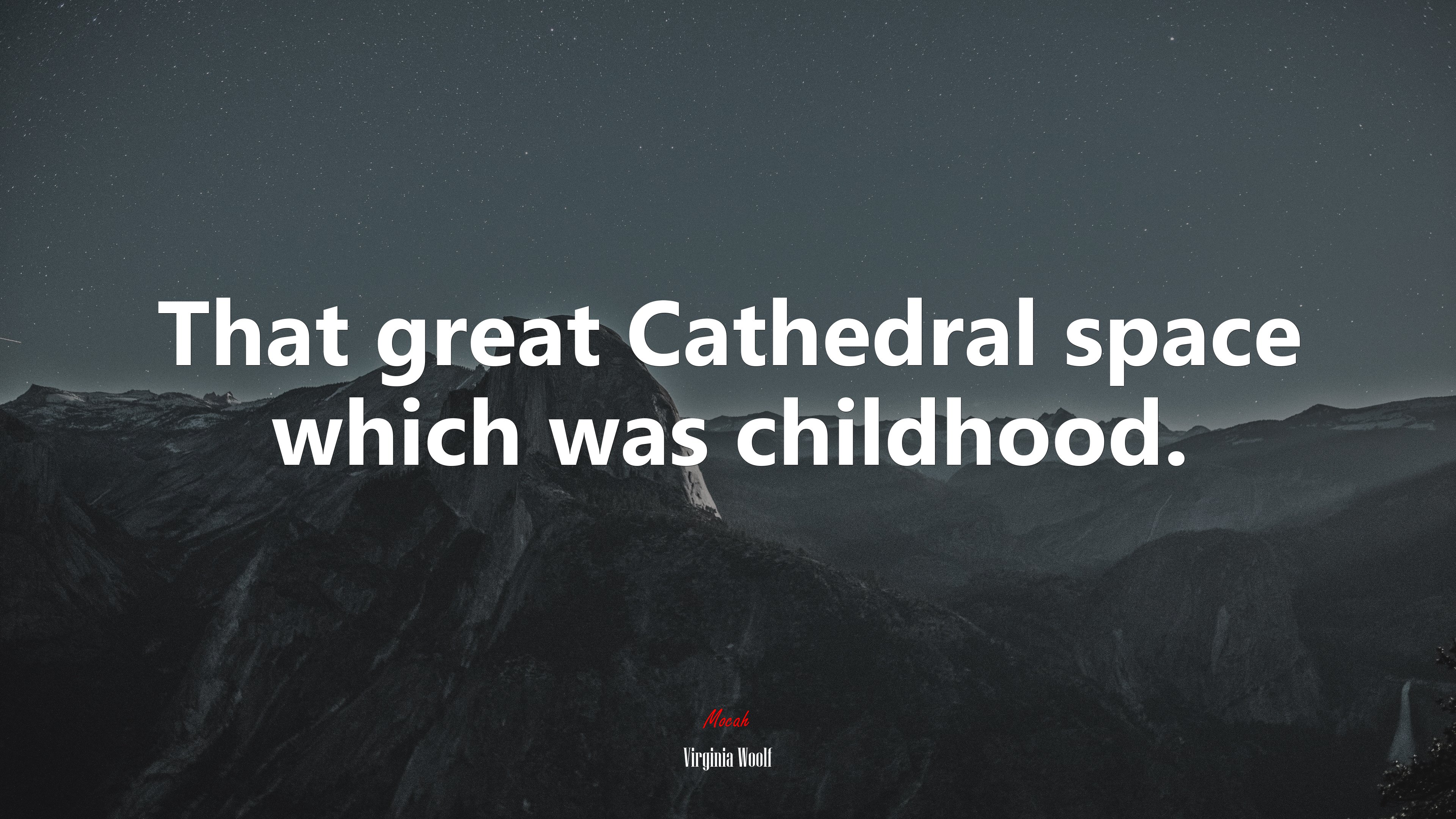 That great Cathedral space which was childhood. | Virginia Woolf quote HD Wallpaper
