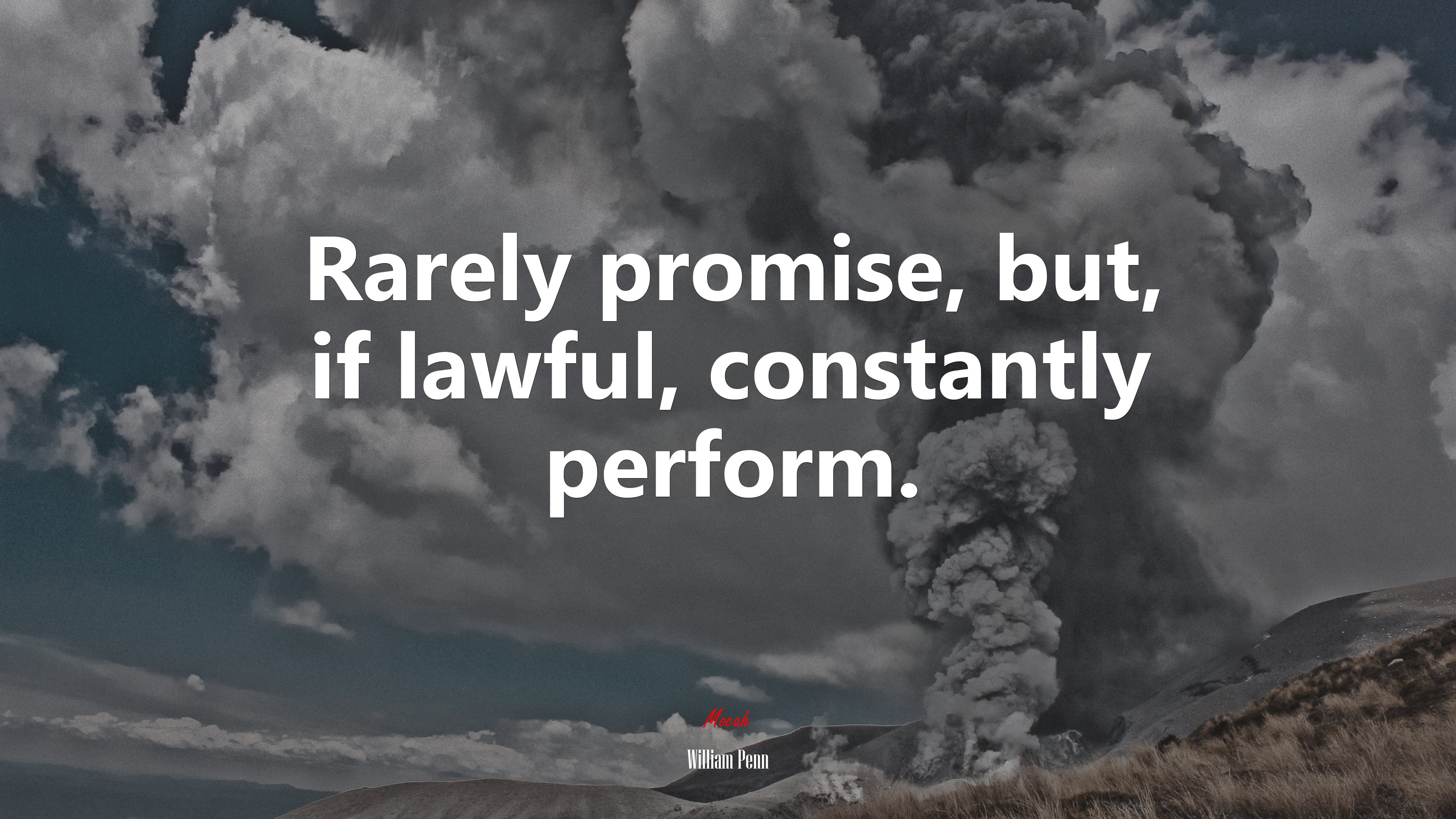 Rarely promise, but, if lawful, constantly perform. | William Penn quote HD Wallpaper