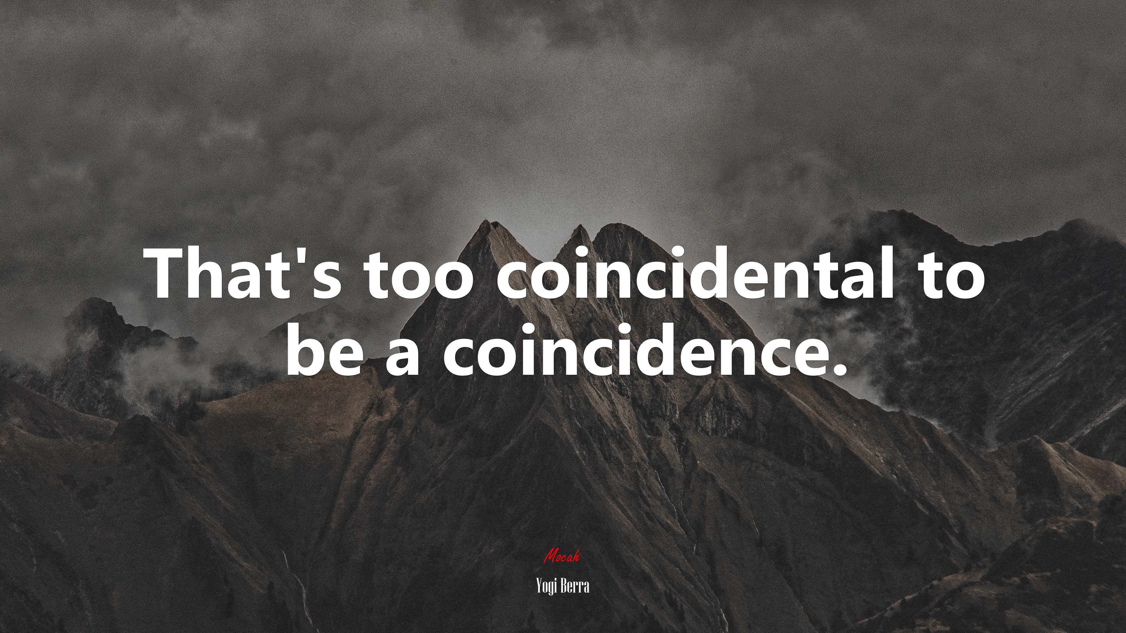 That’s too coincidental to be a coincidence. | Yogi Berra quote HD Wallpaper
