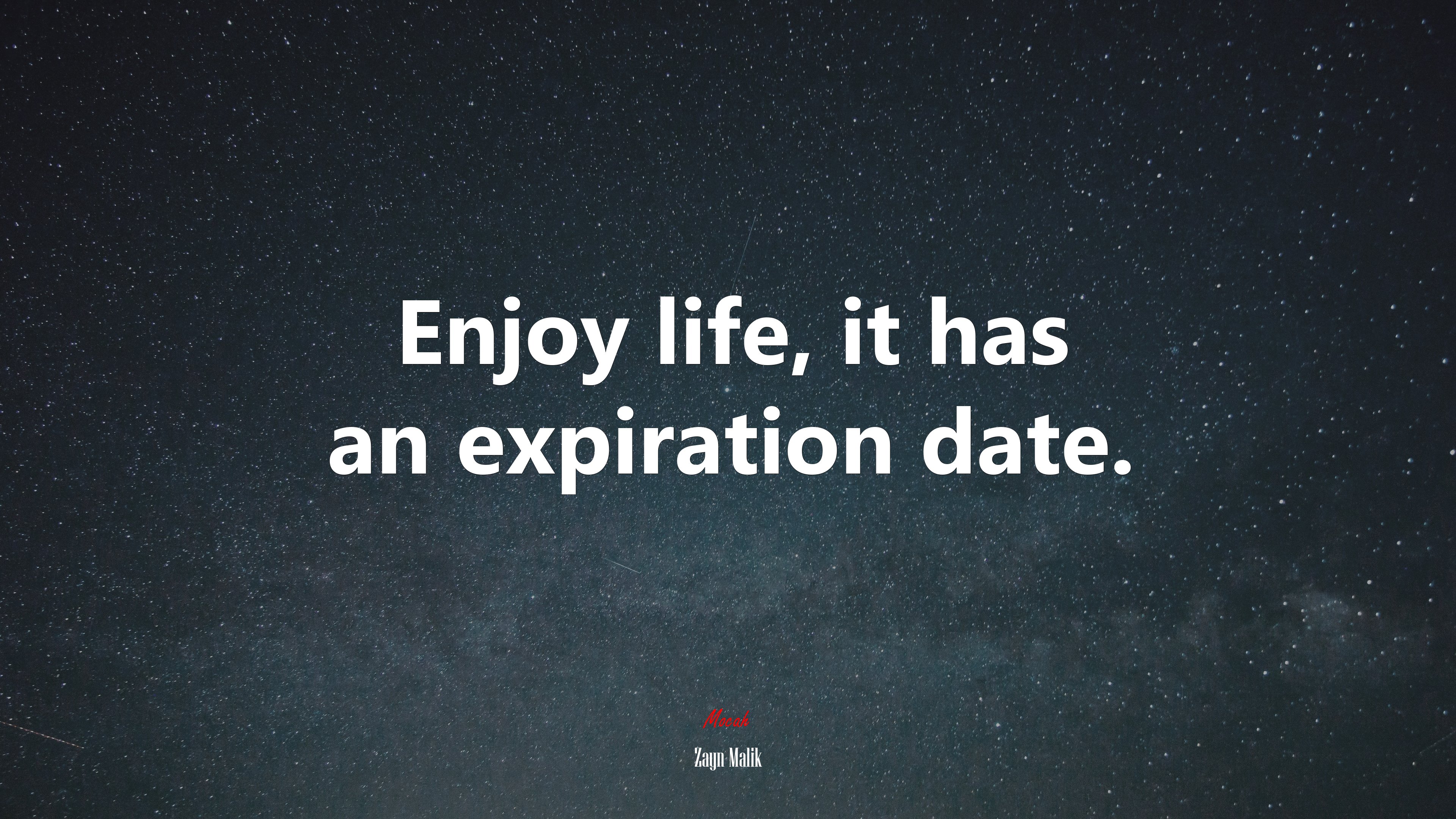 Enjoy life, it has an expiration date. | Zayn Malik quote HD Wallpaper