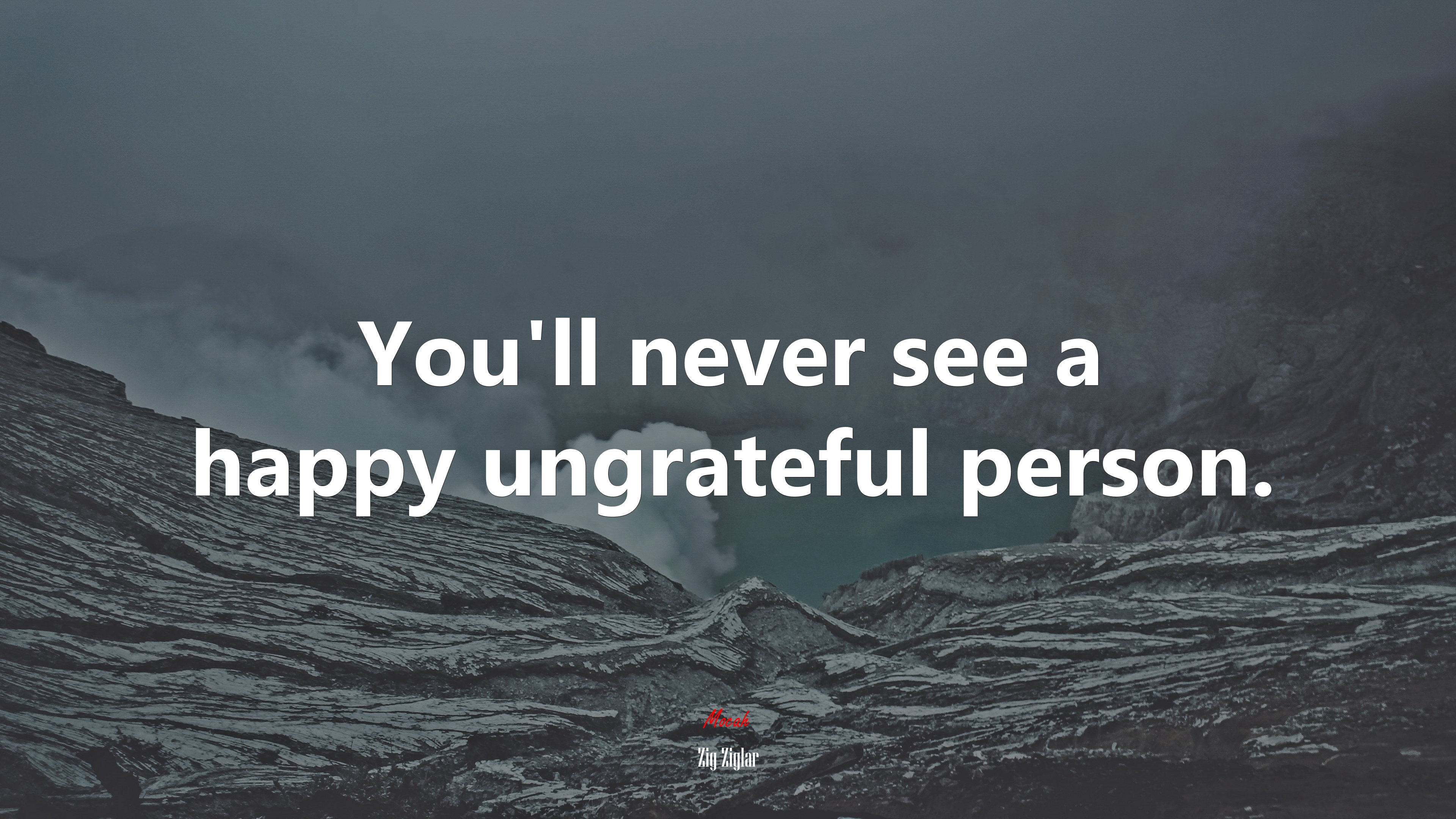 You’ll never see a happy ungrateful person. | Zig Ziglar quote HD Wallpaper