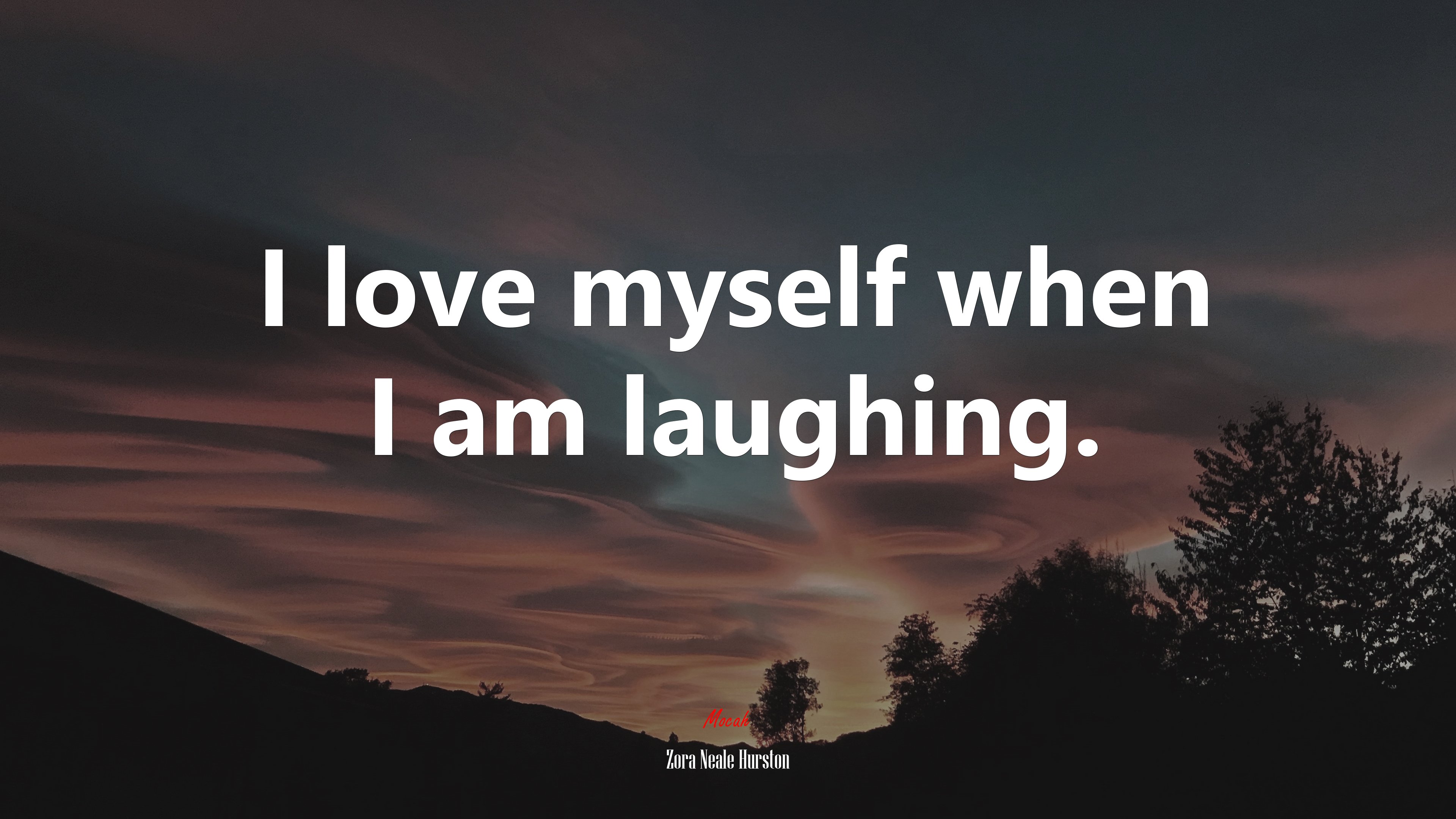 I love myself when I am laughing. | Zora Neale Hurston quote HD Wallpaper