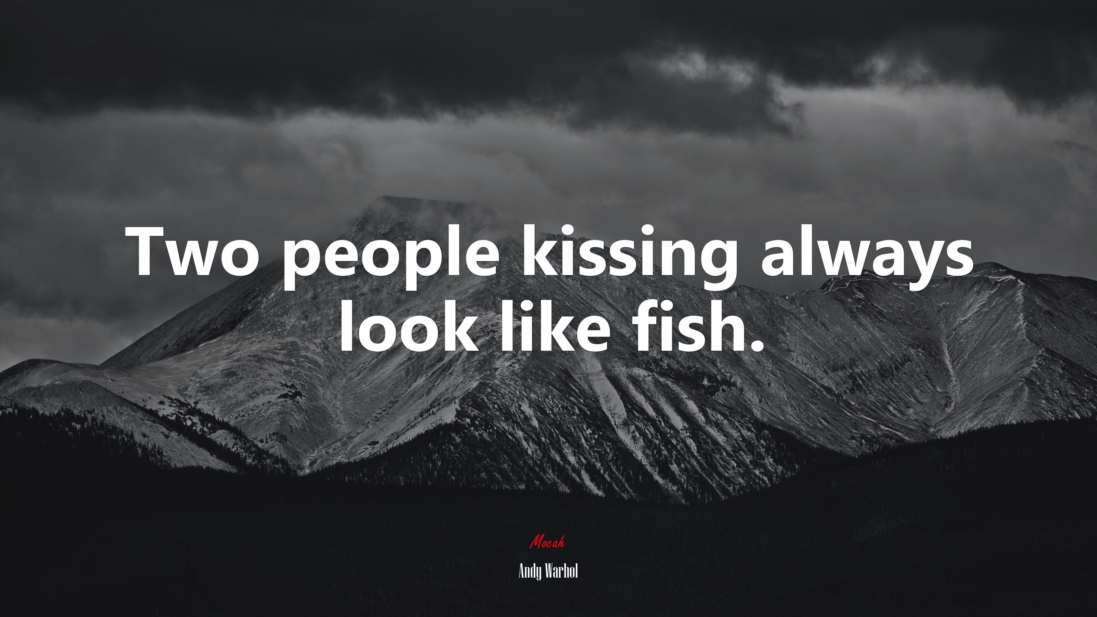 Two people kissing always look like fish. | Andy Warhol quote HD Wallpaper