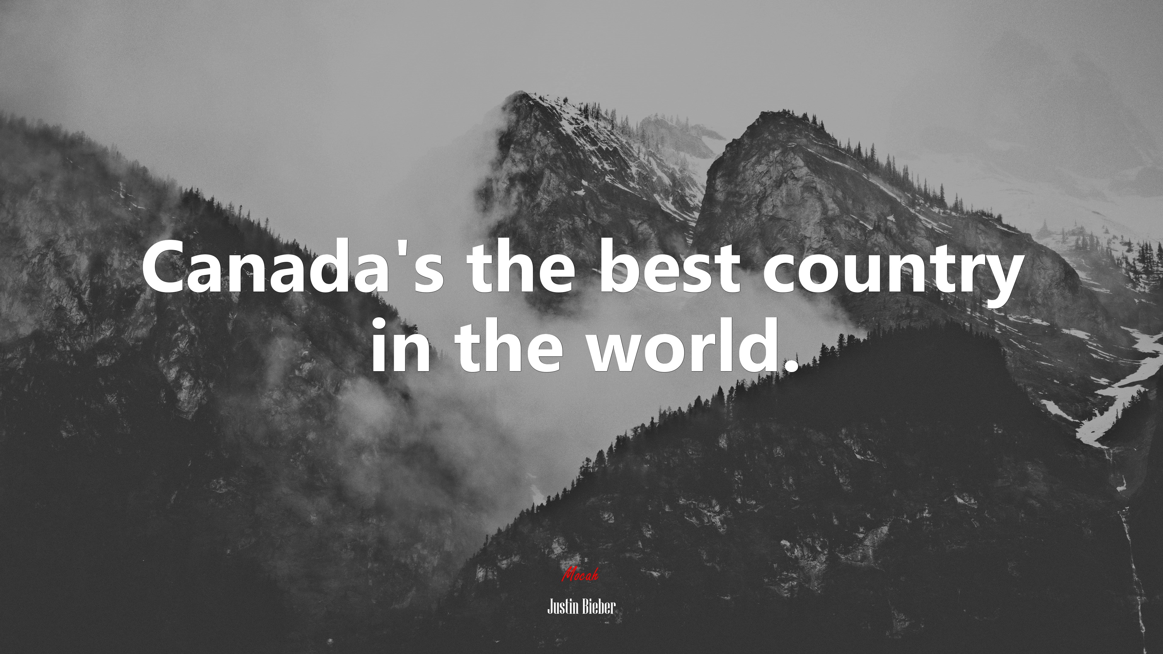 Canada’s the best country in the world. | Justin Bieber quote HD Wallpaper