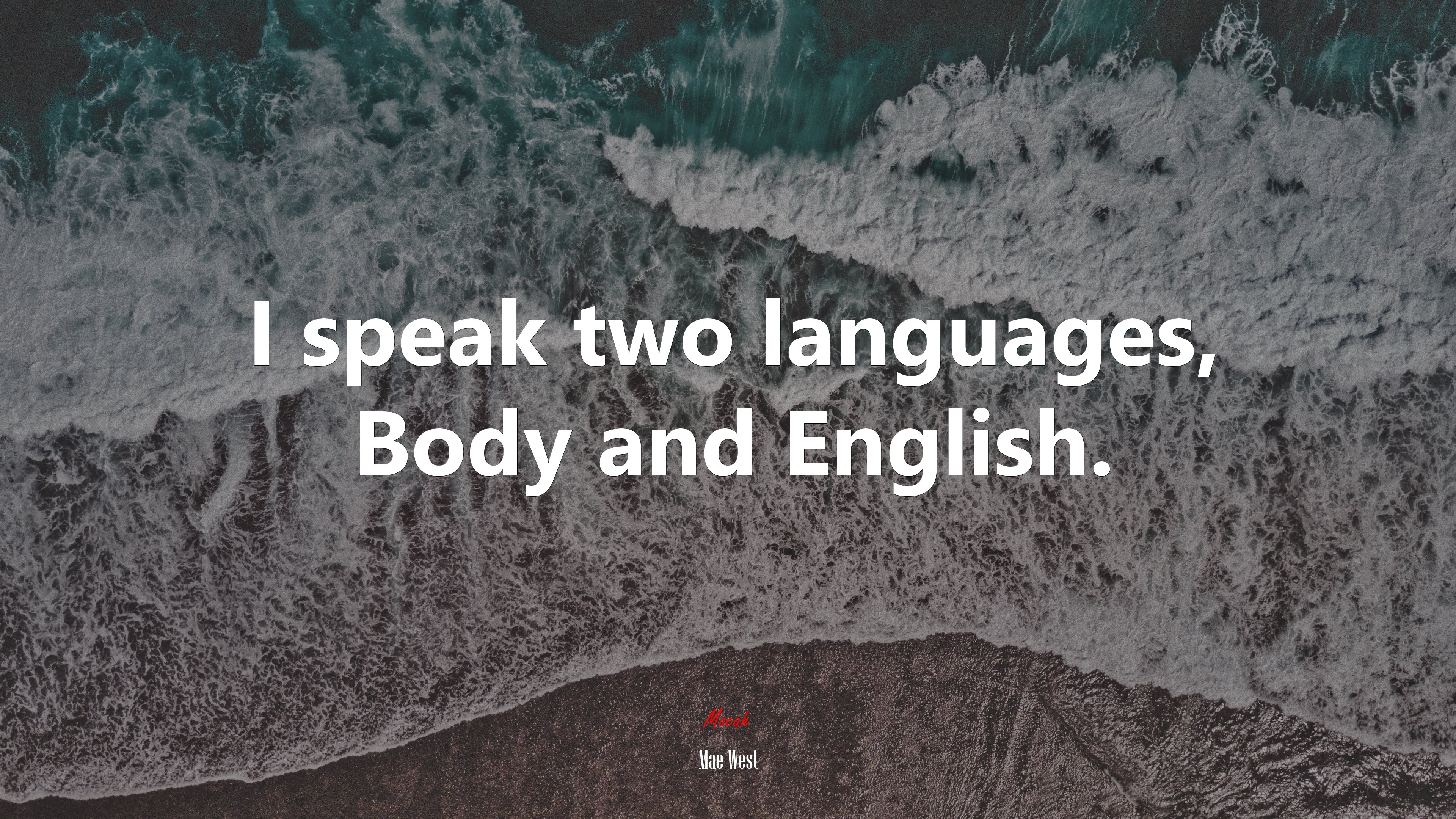 I speak two languages, Body and English. | Mae West quote HD Wallpaper