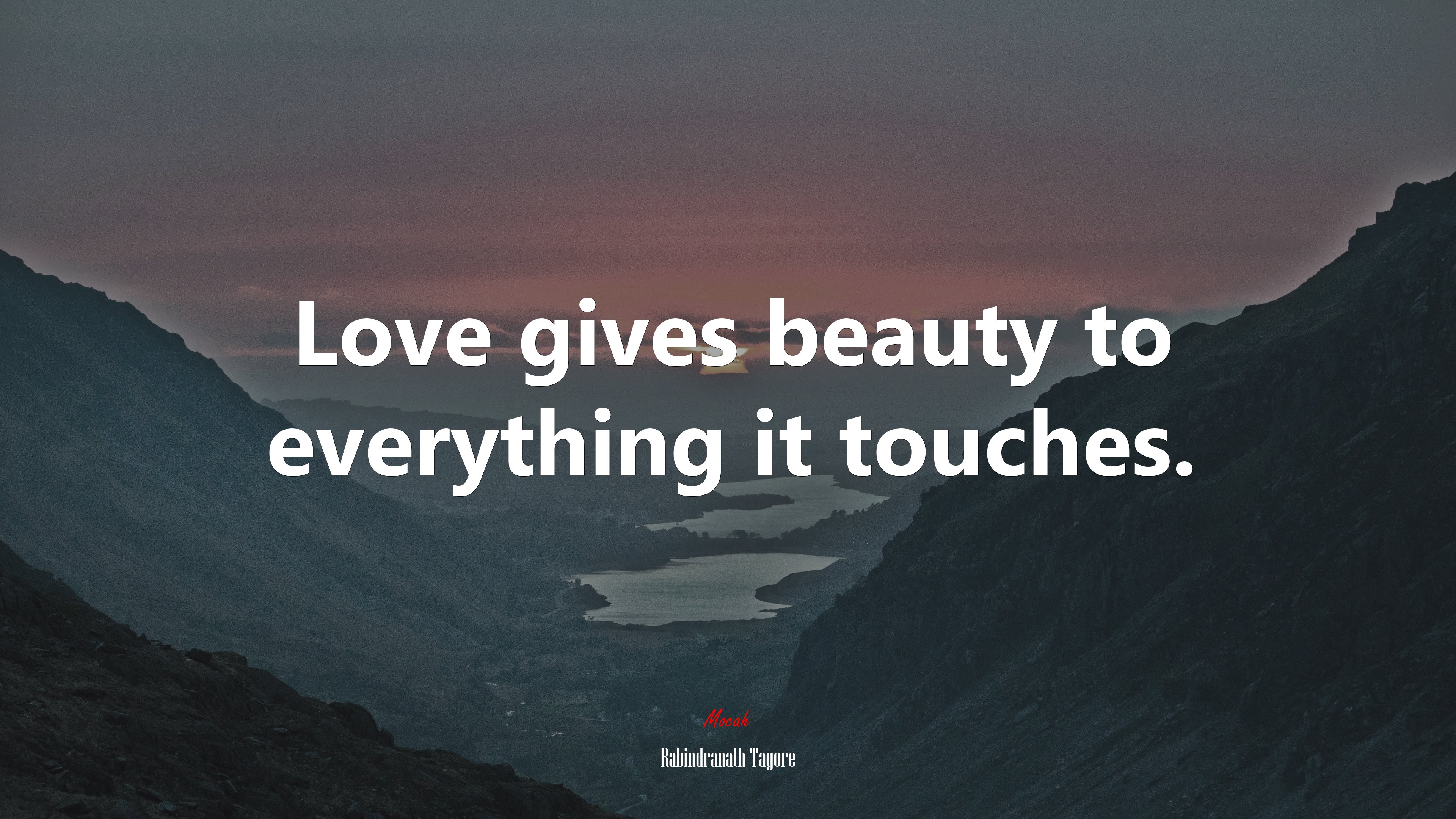 Love gives beauty to everything it touches. | Rabindranath Tagore quote HD Wallpaper