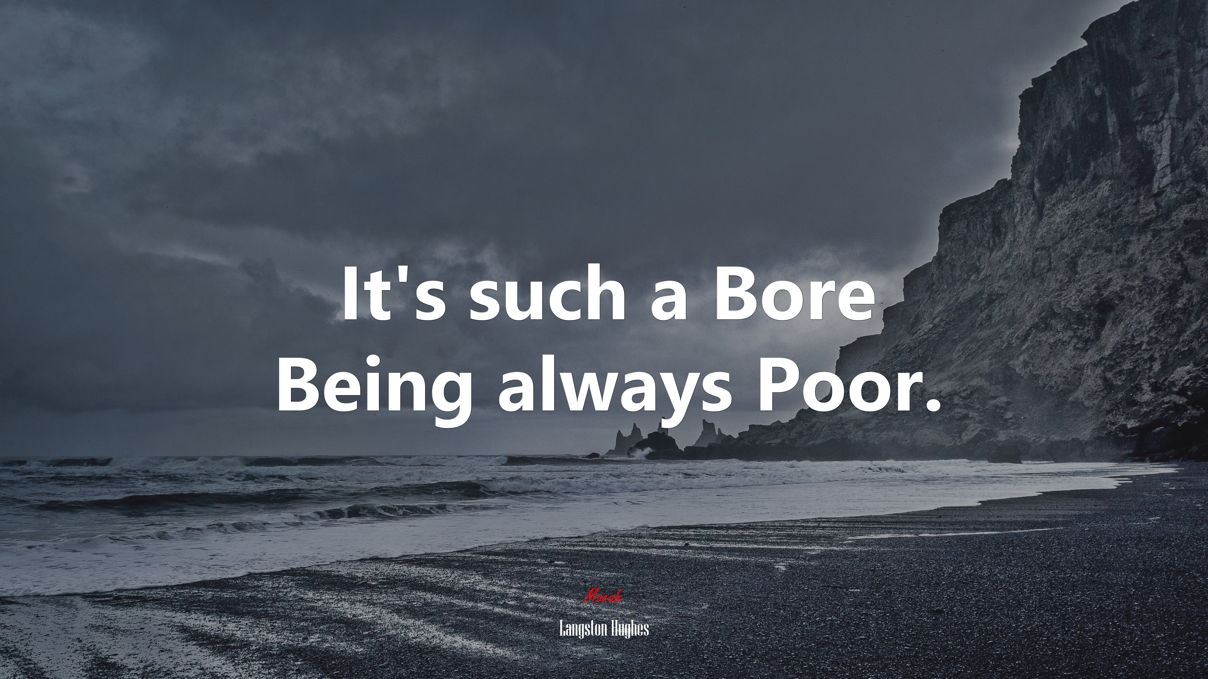 It’s such a Bore Being always Poor. | Langston Hughes quote HD Wallpaper