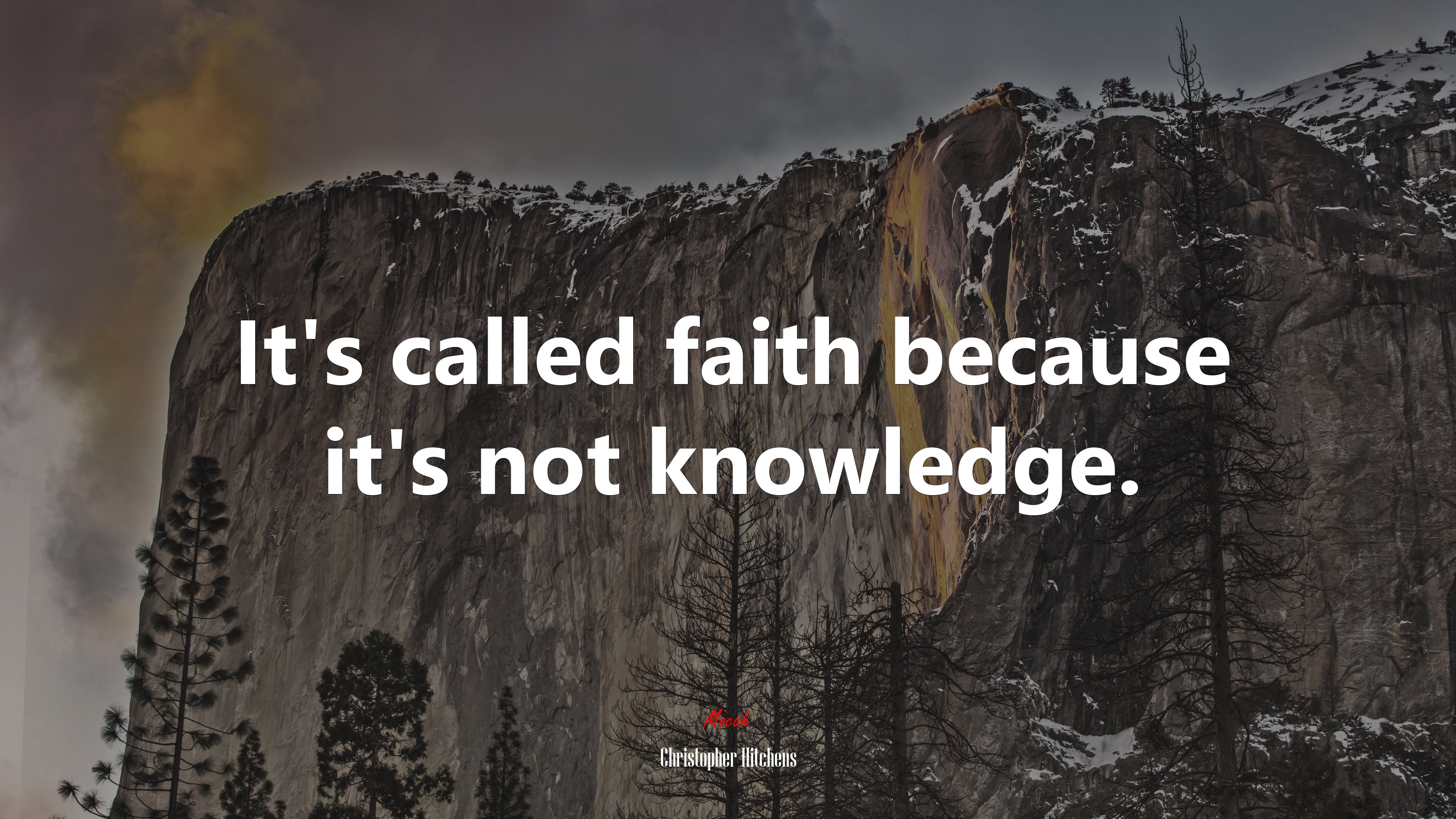 It’s called faith because it’s not knowledge. | Christopher Hitchens quote HD Wallpaper