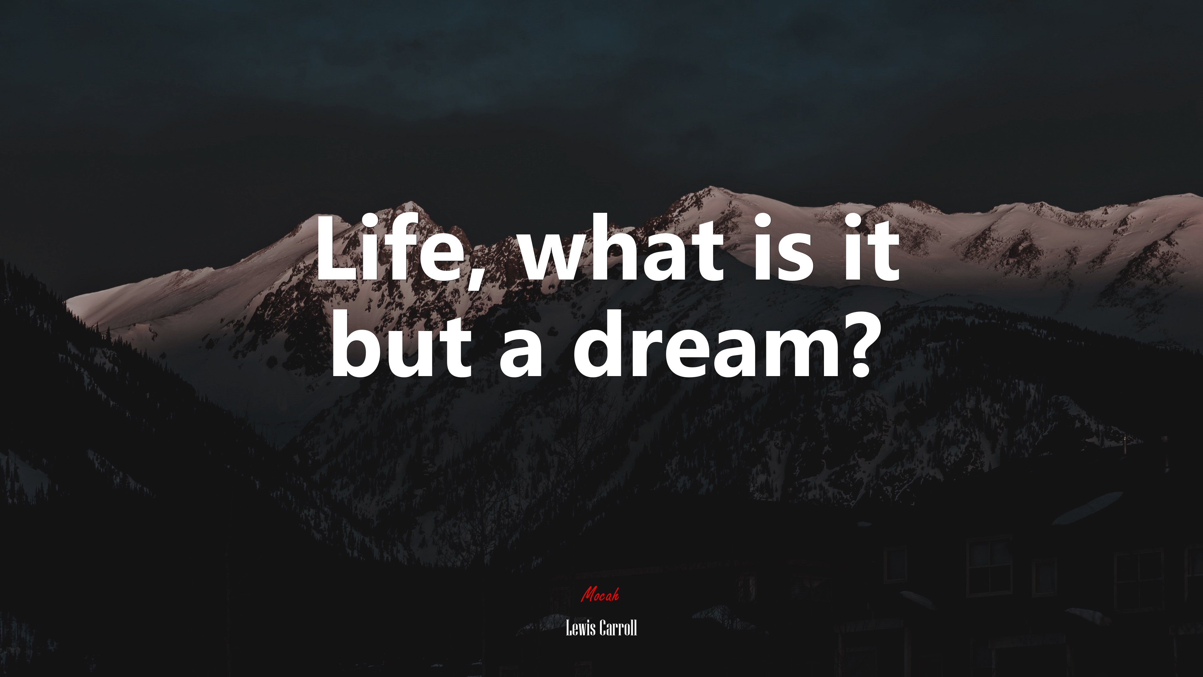 Life, what is it but a dream? | Lewis Carroll quote HD Wallpaper