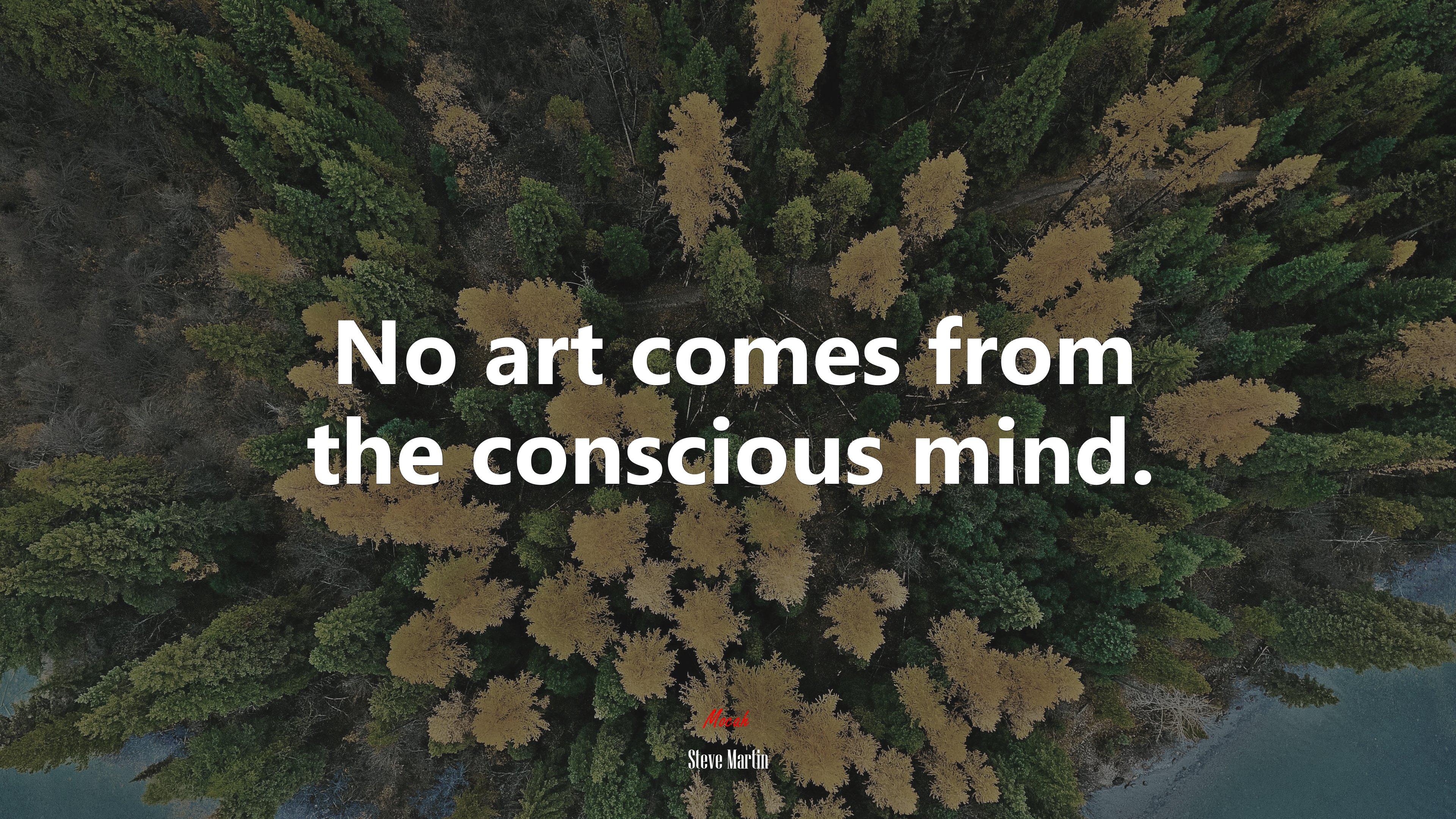 No art comes from the conscious mind. | Steve Martin quote HD Wallpaper