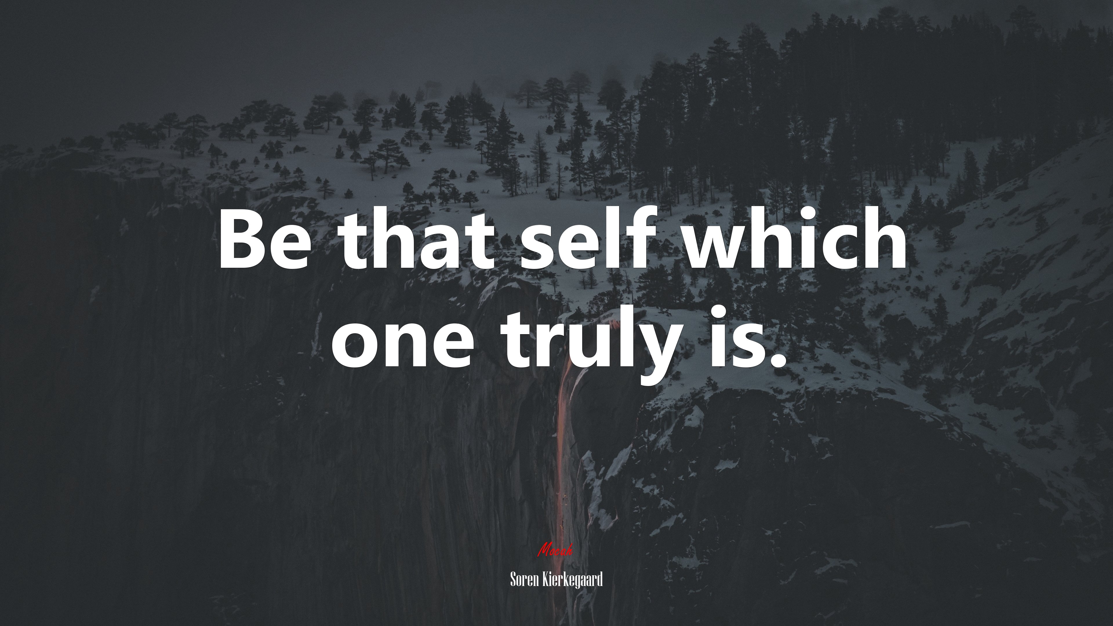 Be that self which one truly is. | Soren Kierkegaard quote HD Wallpaper