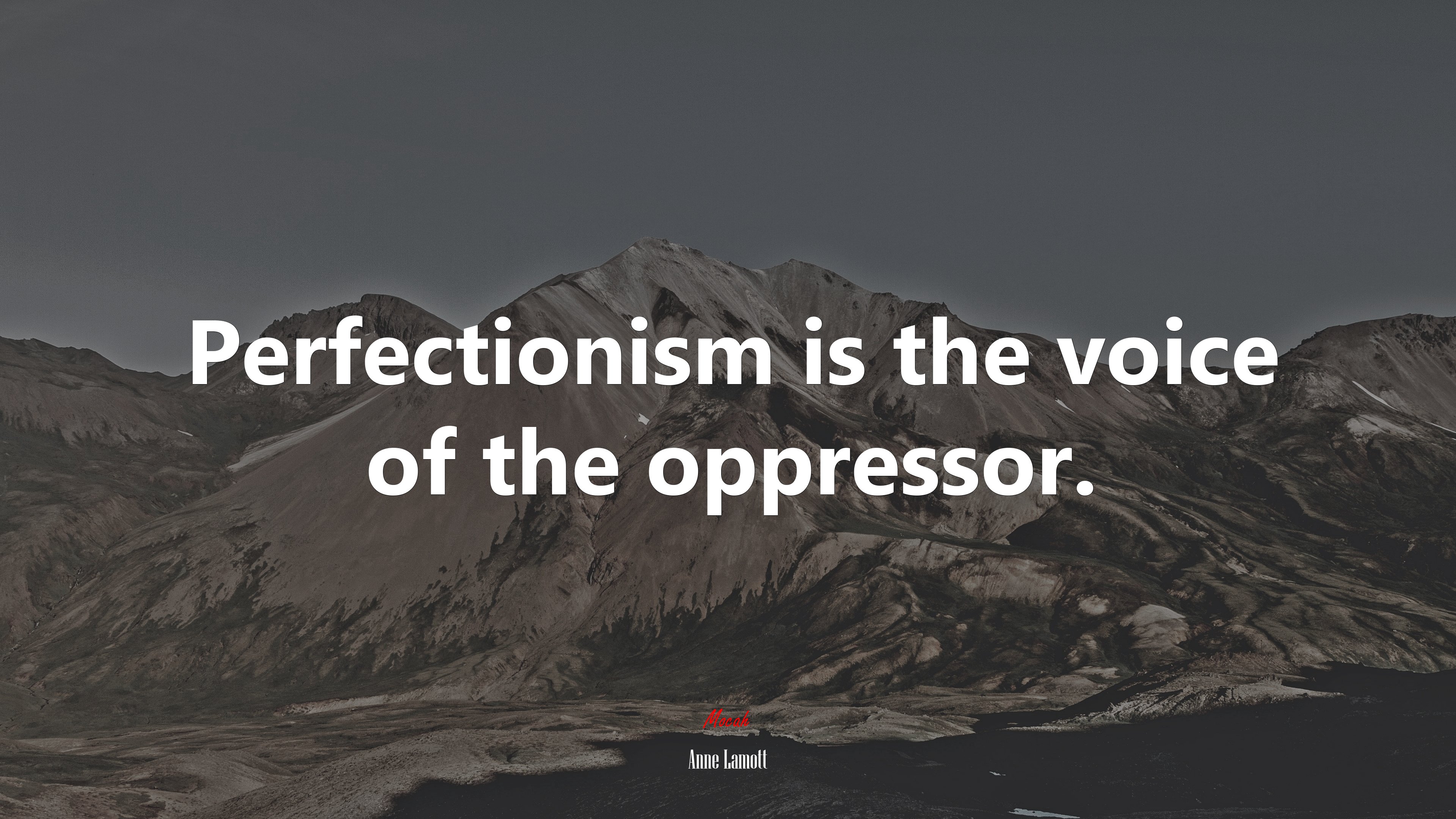 Perfectionism is the voice of the oppressor. | Anne Lamott quote HD Wallpaper