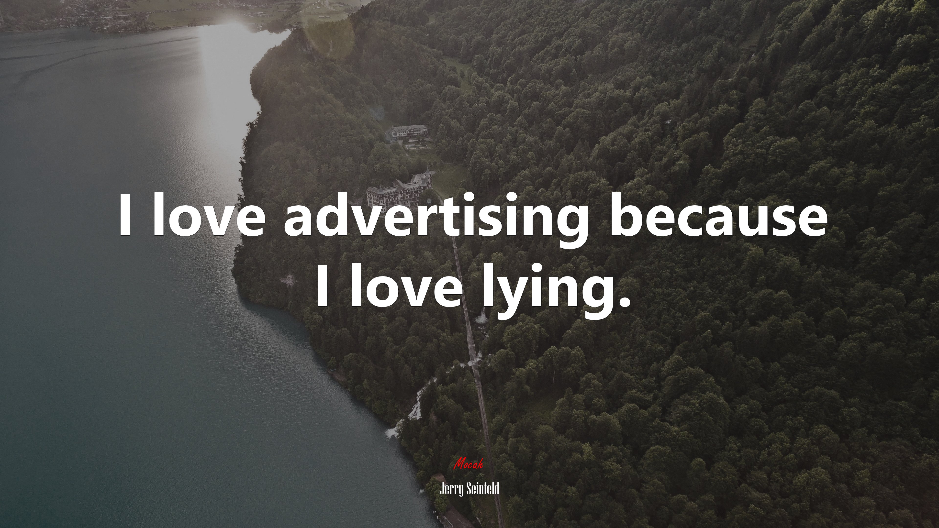 I love advertising because I love lying. | Jerry Seinfeld quote HD Wallpaper