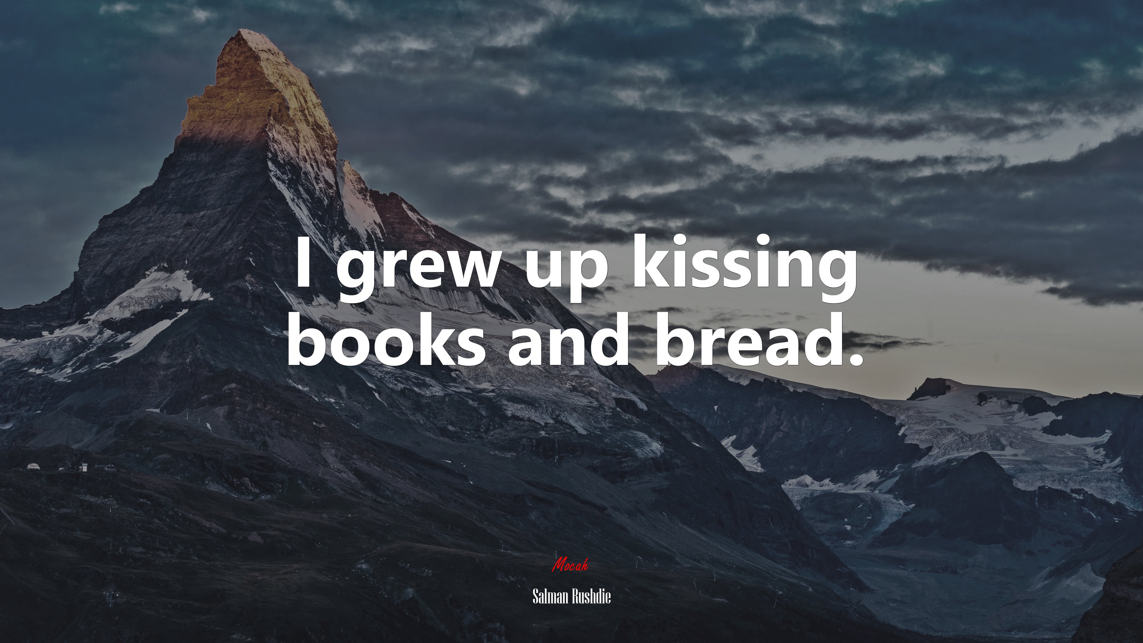 I grew up kissing books and bread. | Salman Rushdie quote HD Wallpaper
