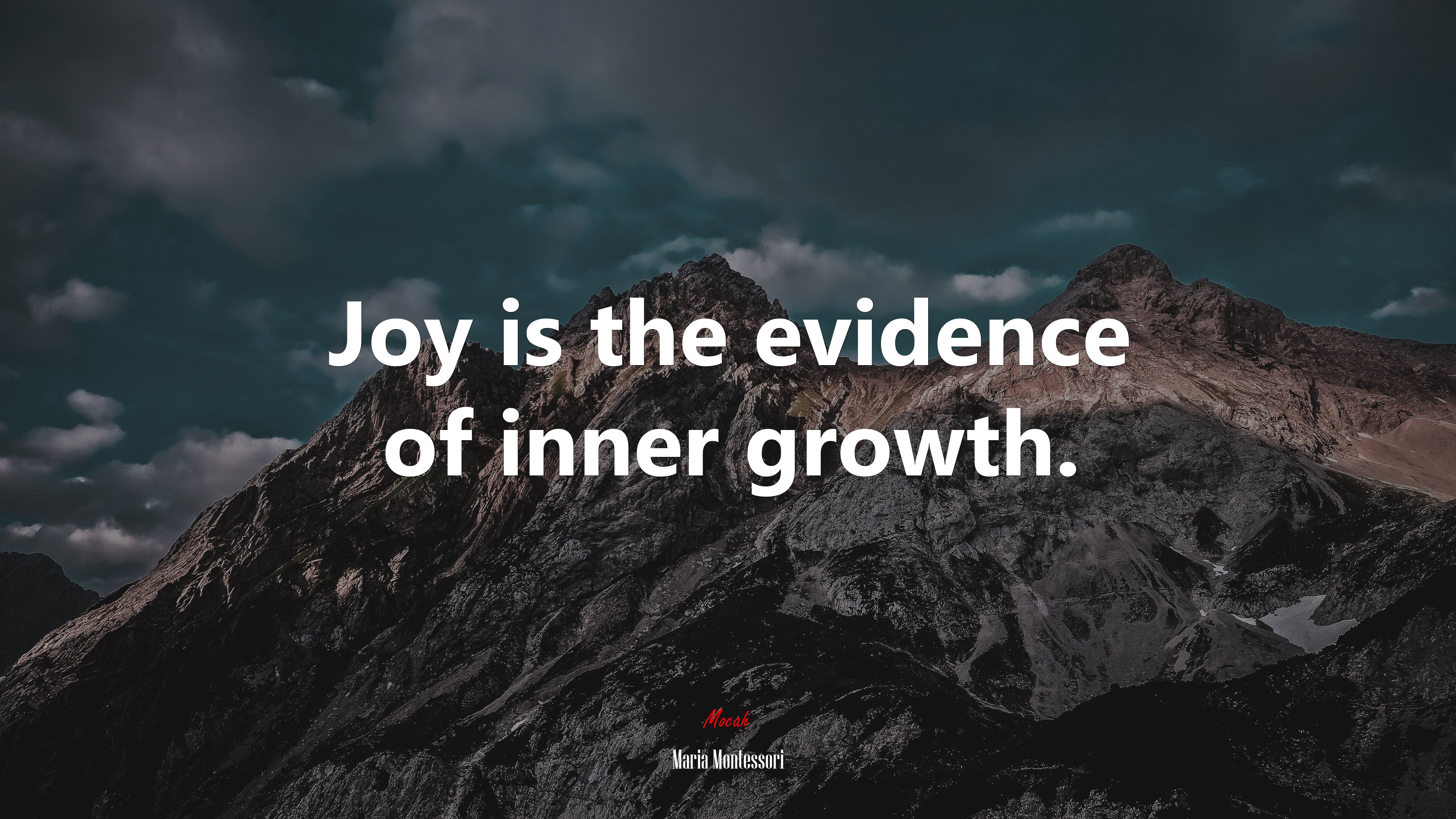 Joy is the evidence of inner growth. | Maria Montessori quote HD Wallpaper