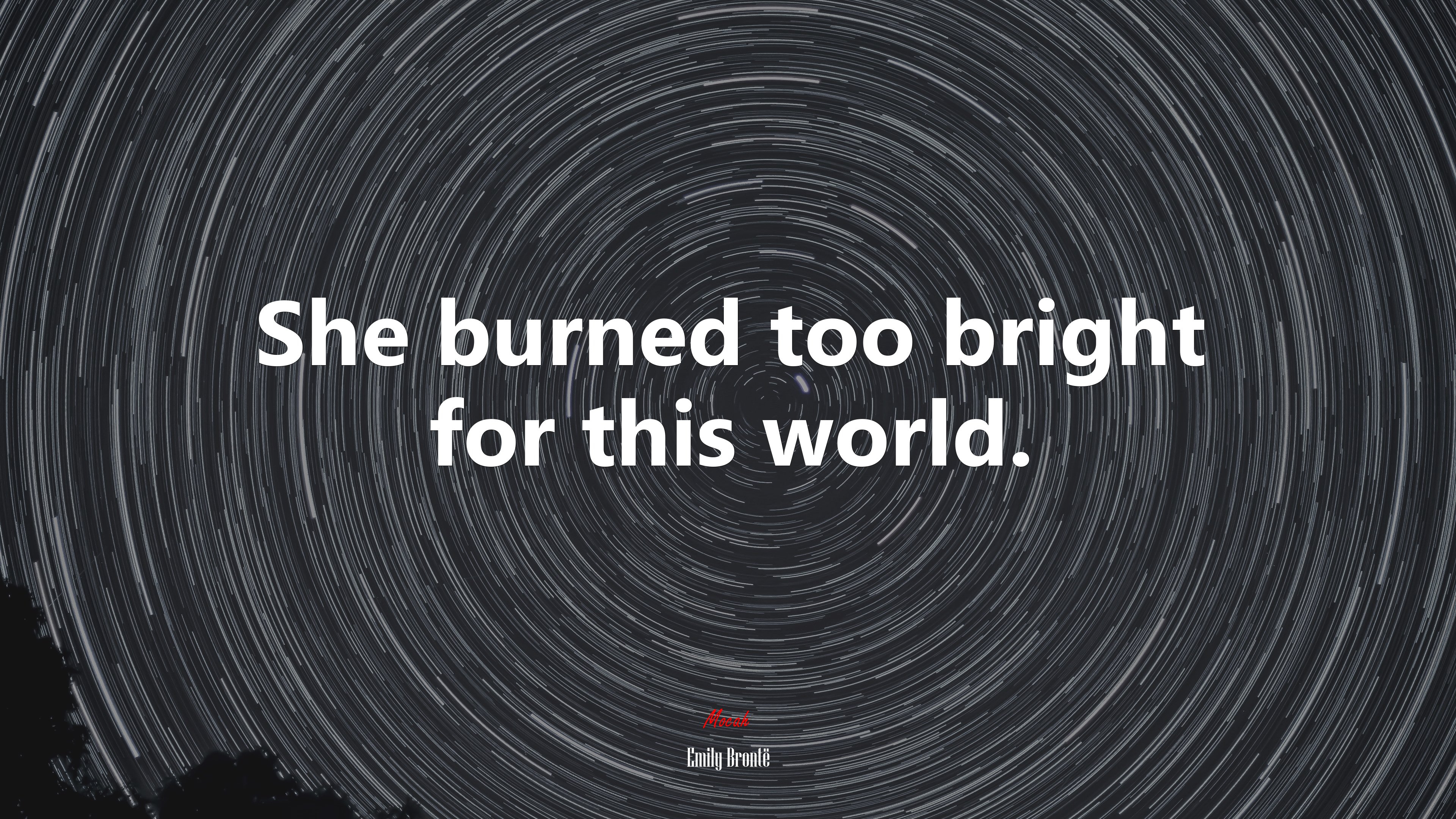 She burned too bright for this world. | Emily Brontë quote HD Wallpaper