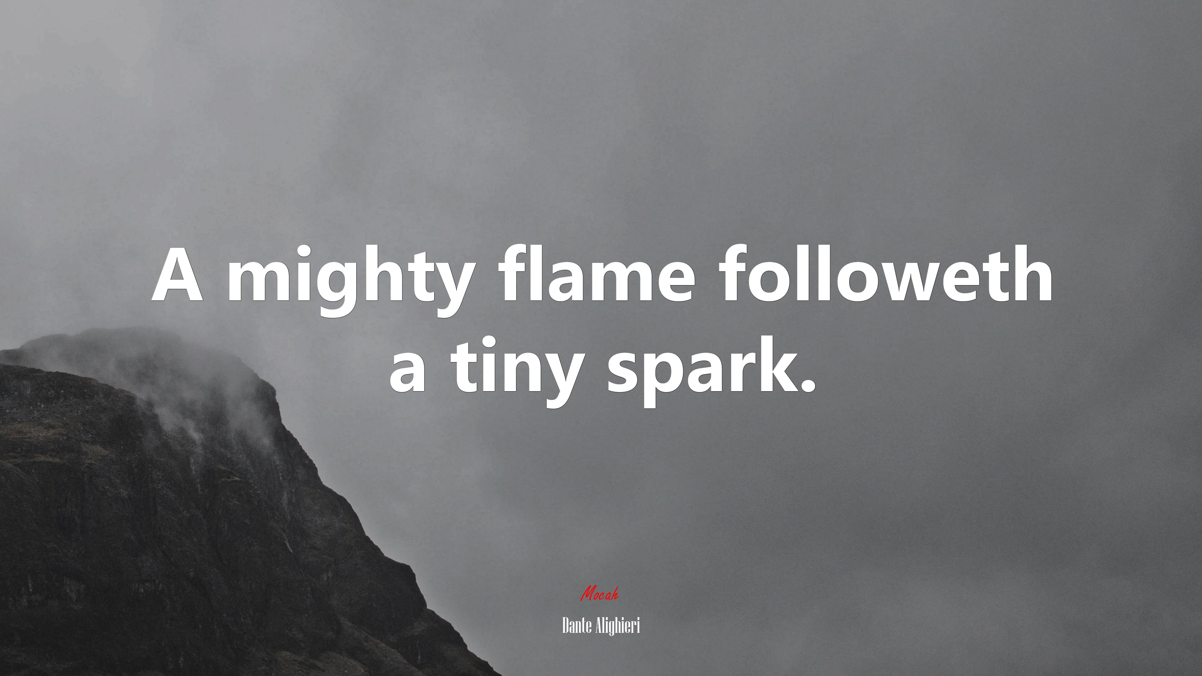 A mighty flame followeth a tiny spark. | Dante Alighieri quote HD Wallpaper