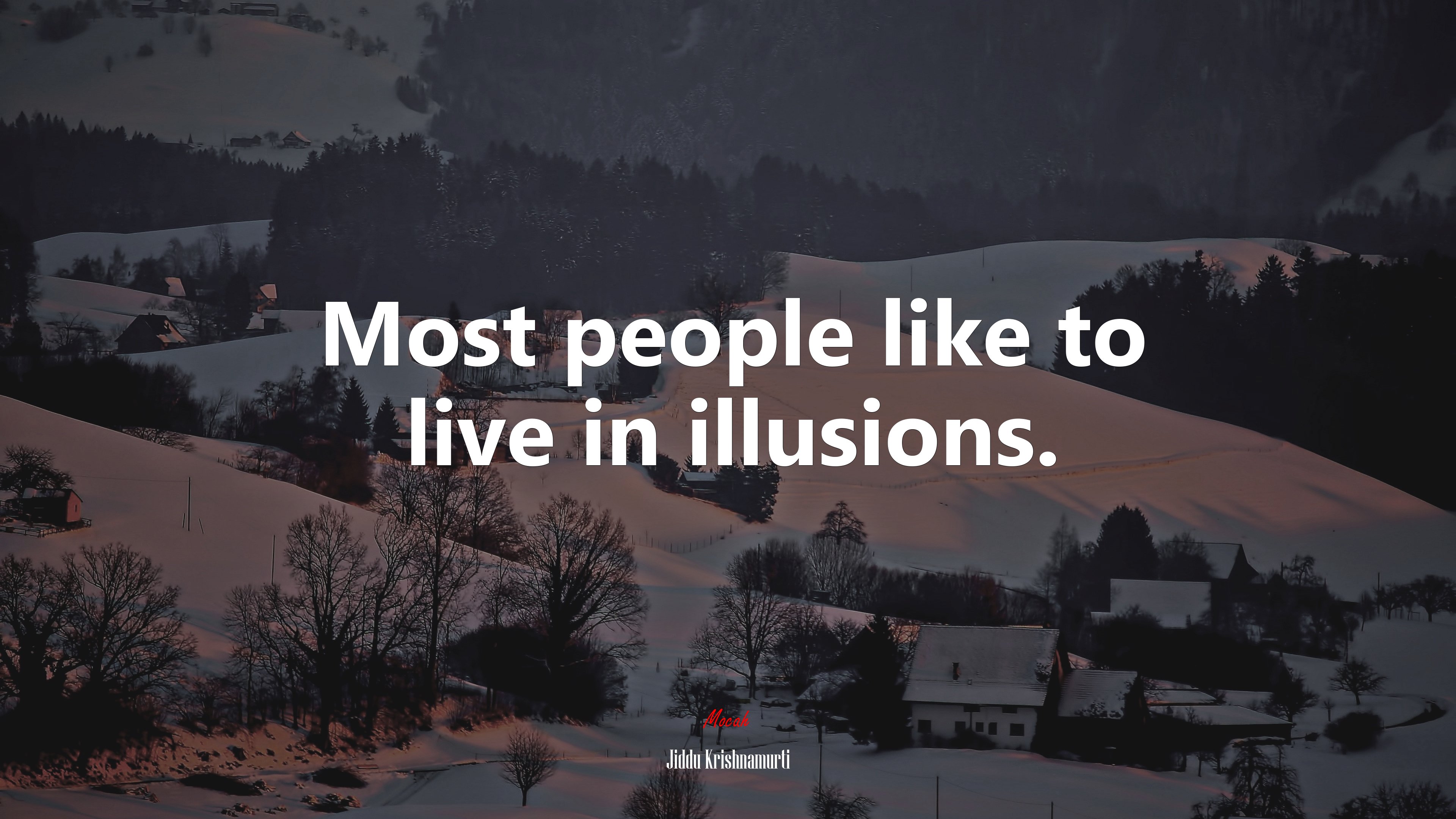 Most people like to live in illusions. | Jiddu Krishnamurti quote HD Wallpaper