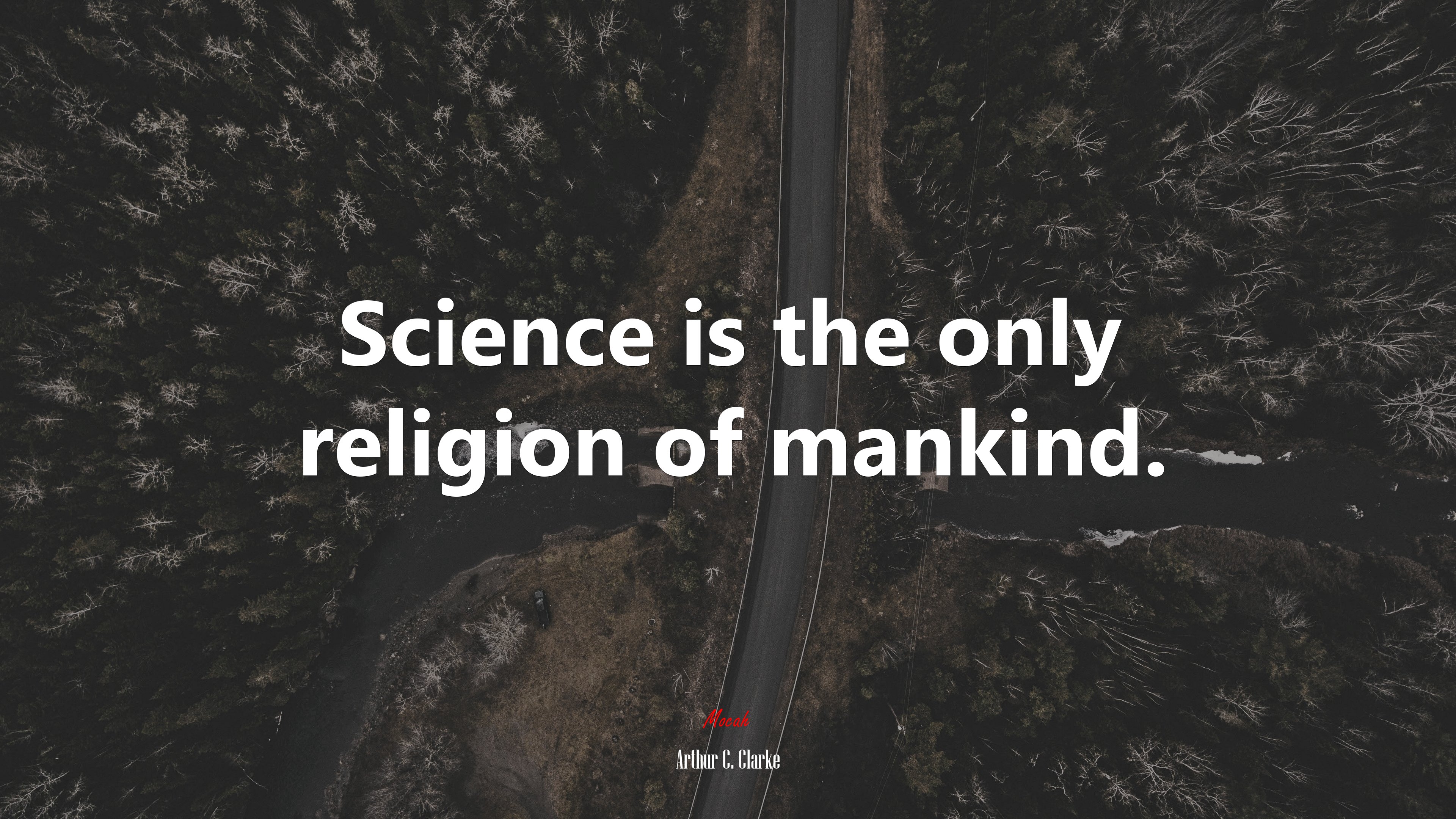 Science is the only religion of mankind. | Arthur C. Clarke quote HD Wallpaper