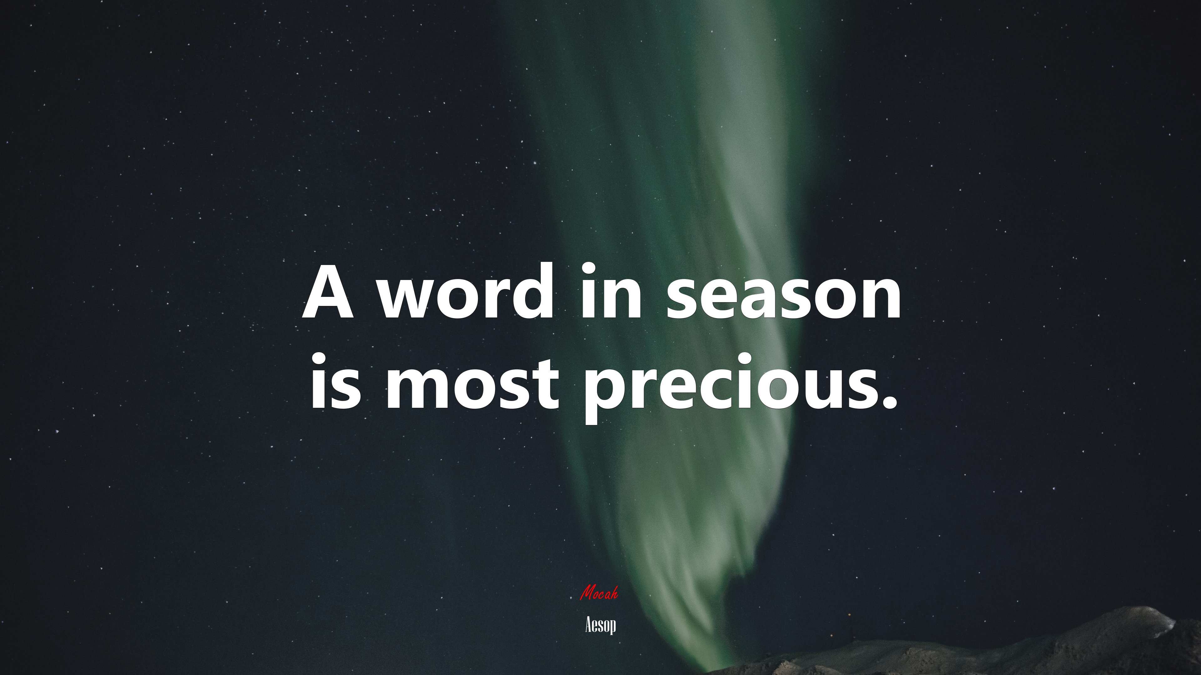 A word in season is most precious. | Aesop quote HD Wallpaper