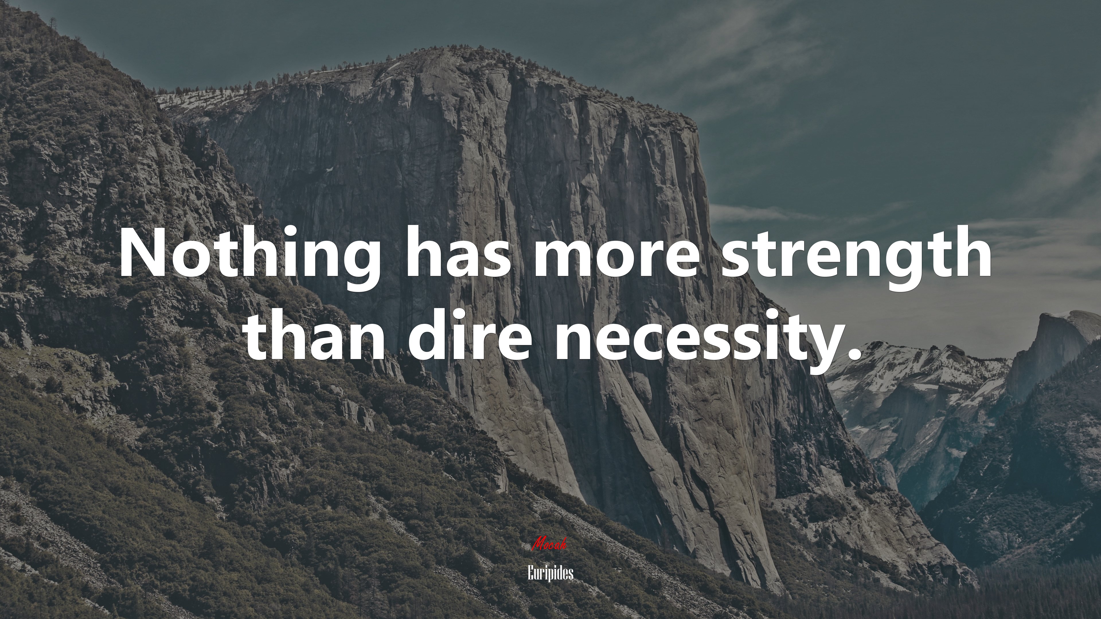 Nothing has more strength than dire necessity. | Euripides quote HD Wallpaper