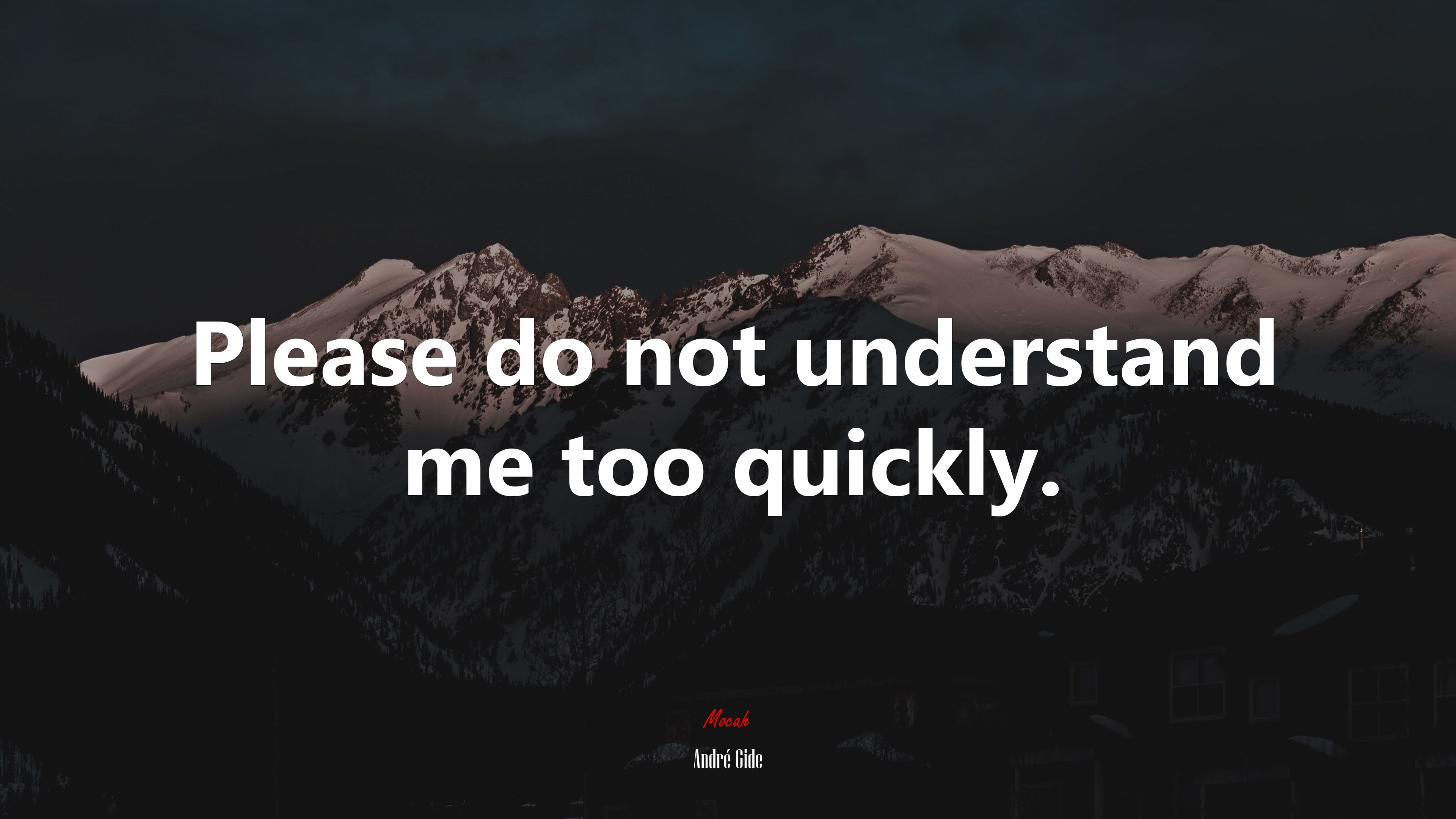 Please do not understand me too quickly. | André Gide quote HD Wallpaper