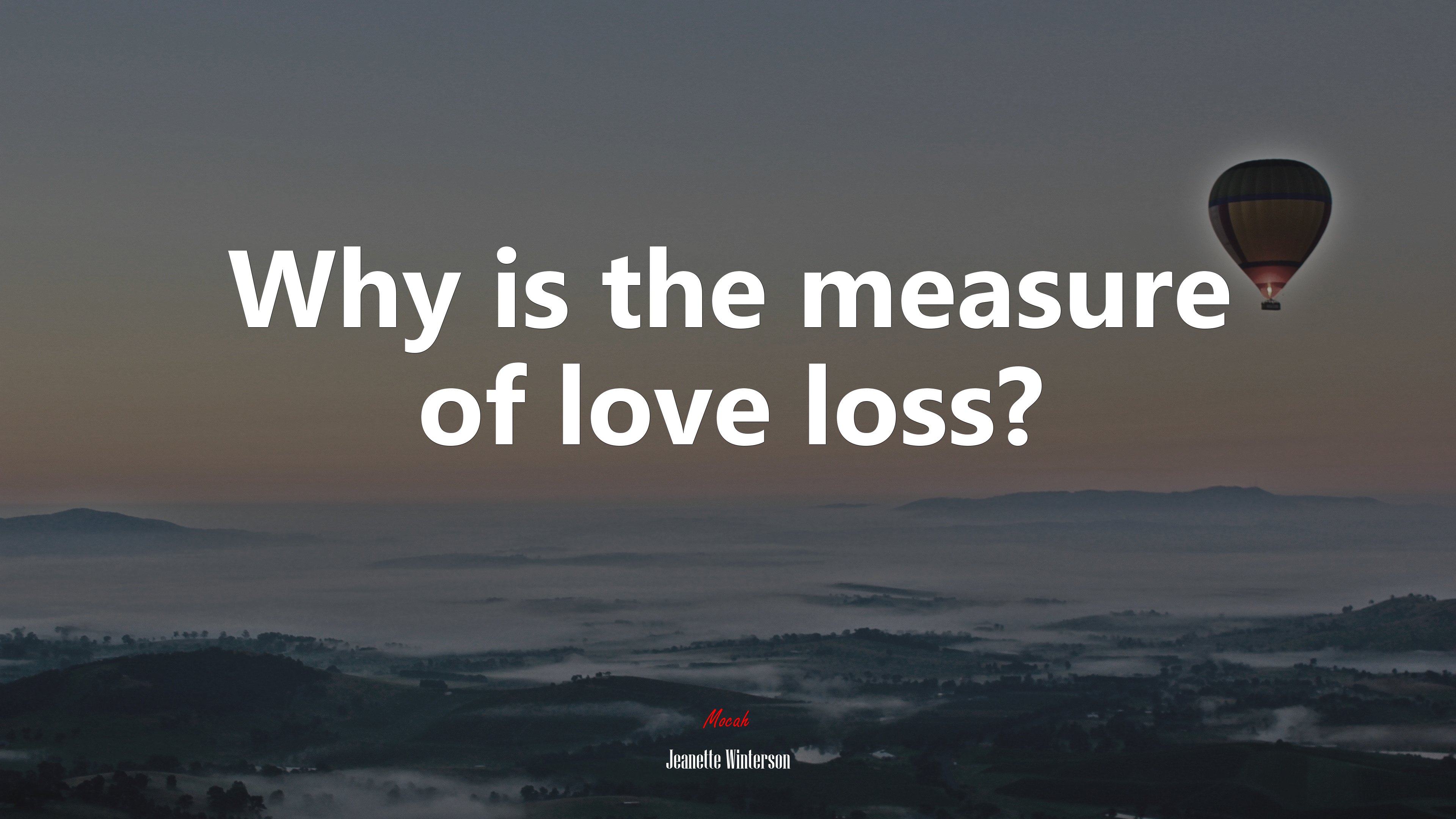 Why is the measure of love loss? | Jeanette Winterson quote HD Wallpaper