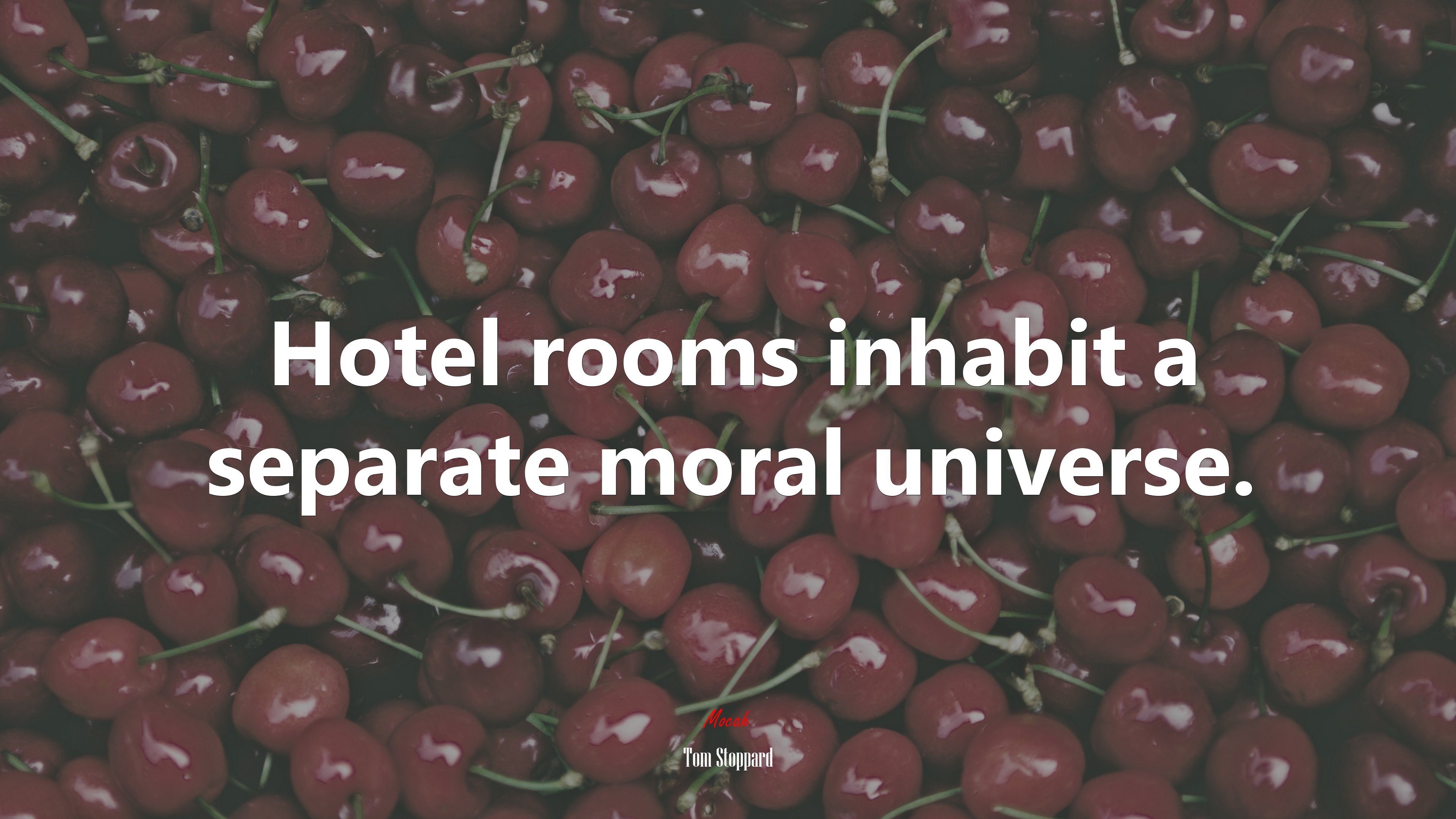 Hotel rooms inhabit a separate moral universe. | Tom Stoppard quote HD Wallpaper