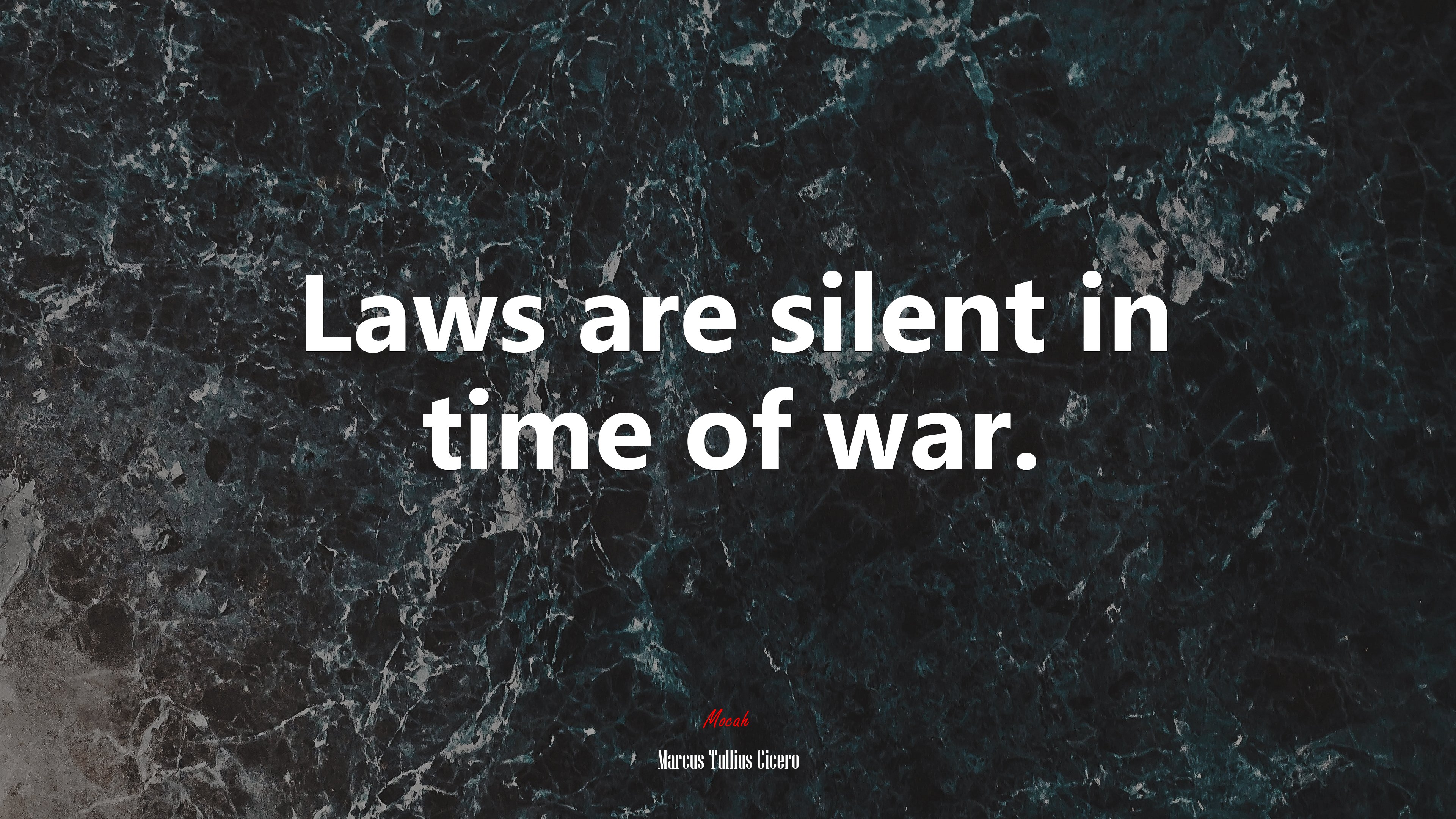 Laws are silent in time of war. | Marcus Tullius Cicero quote HD Wallpaper