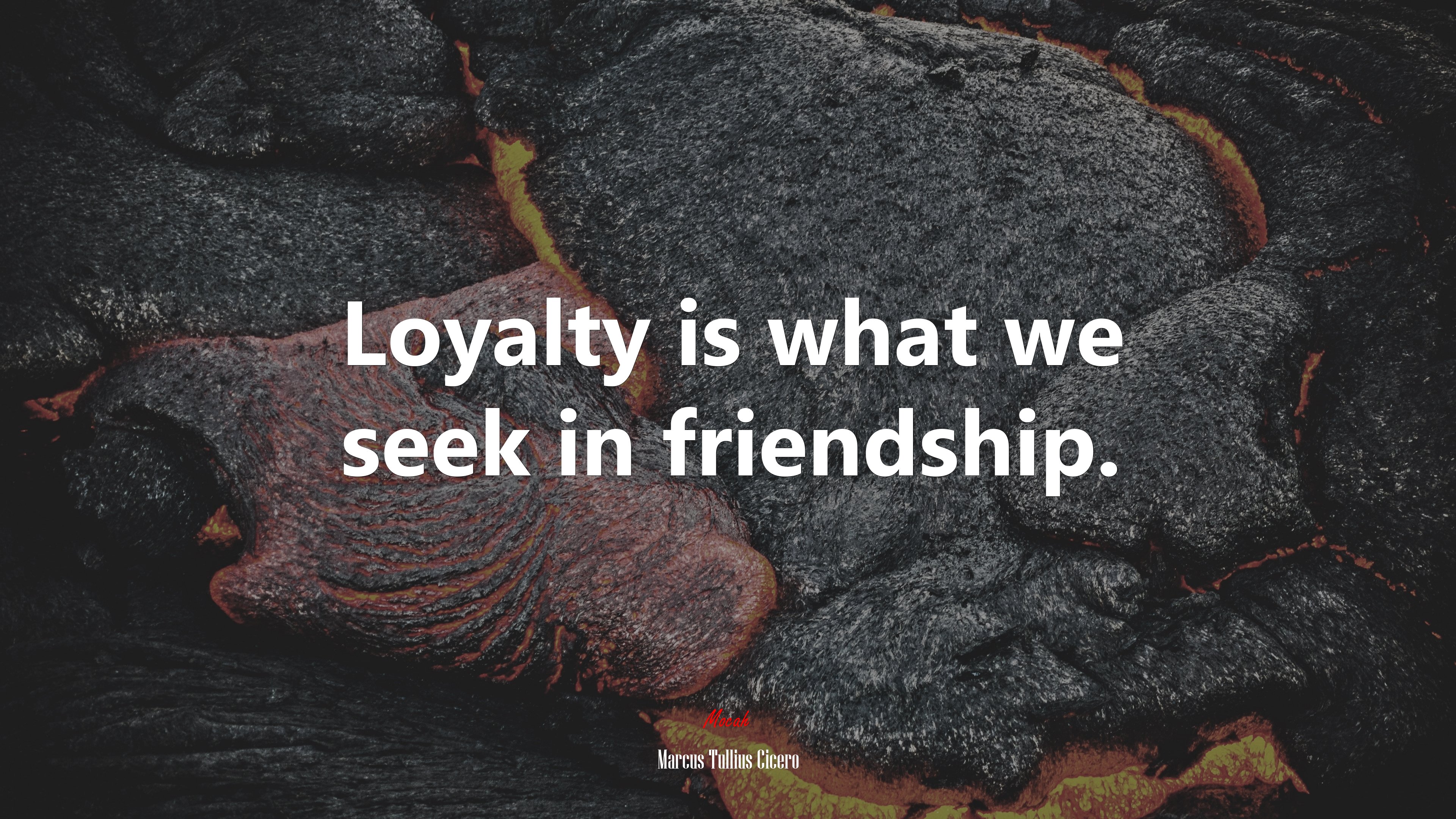 Loyalty is what we seek in friendship. | Marcus Tullius Cicero quote HD Wallpaper