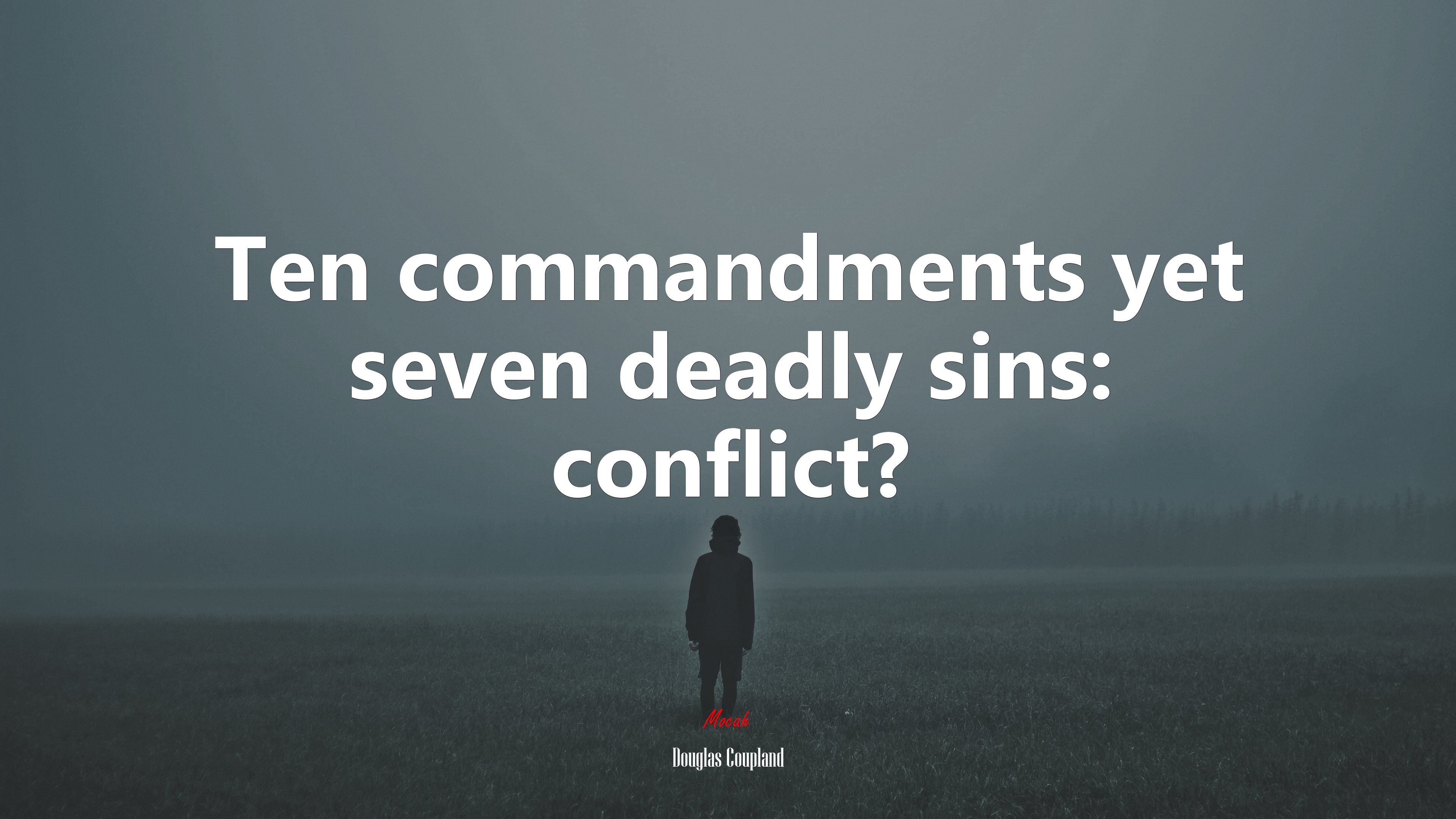 Ten commandments yet seven deadly sins: conflict? | Douglas Coupland quote HD Wallpaper