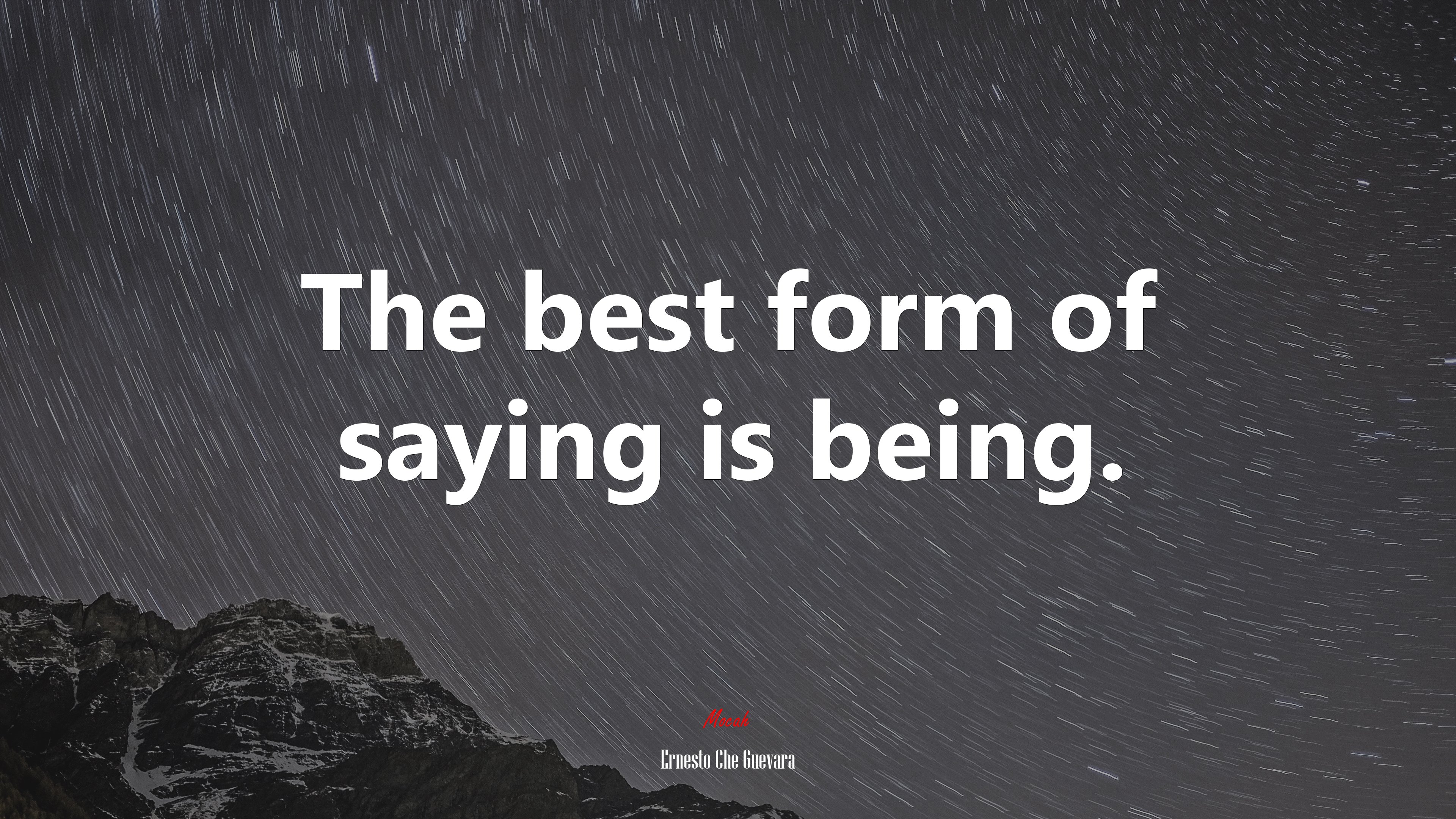 The best form of saying is being. | Ernesto Che Guevara quote HD Wallpaper