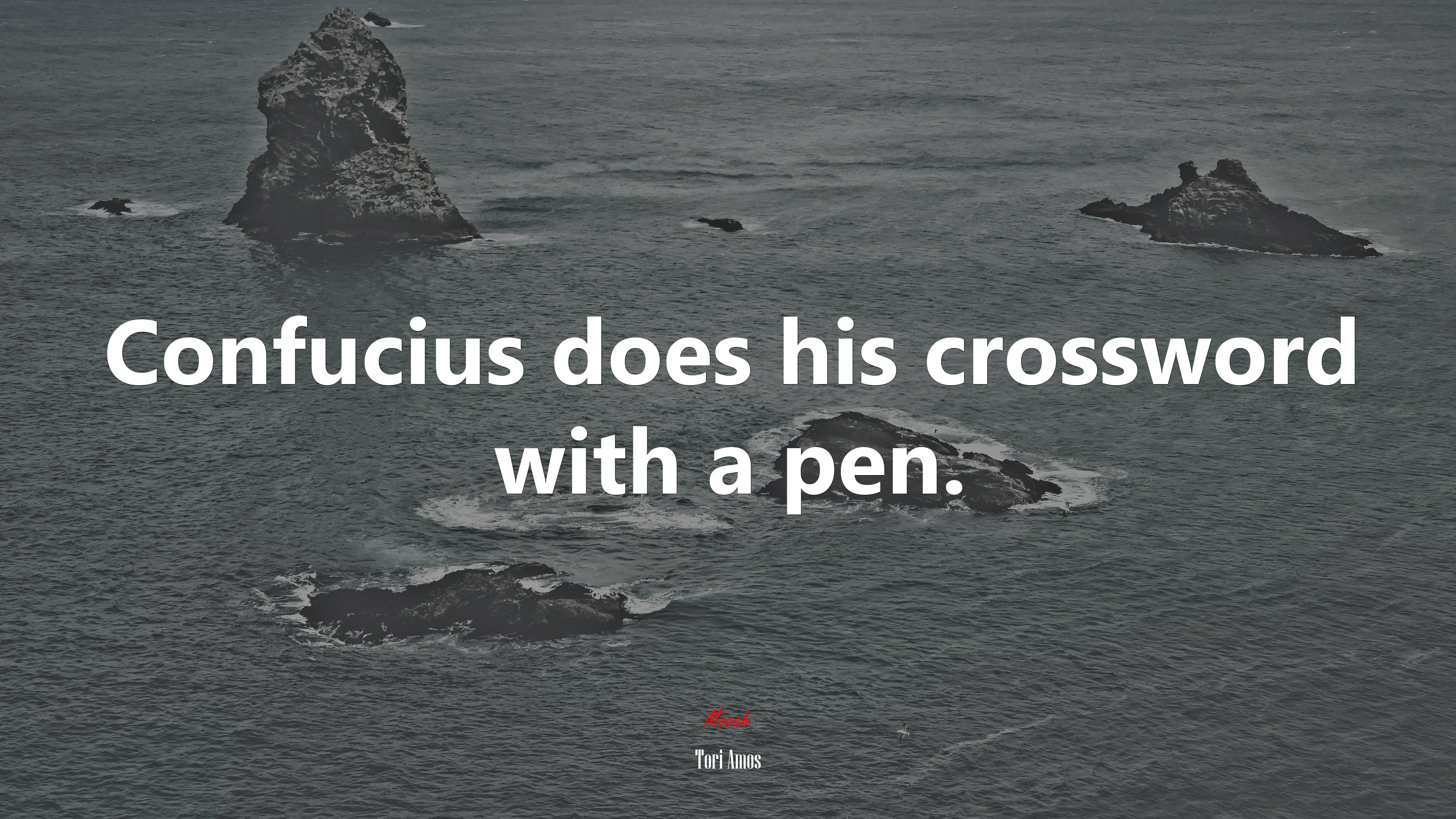 Confucius does his crossword with a pen. | Tori Amos quote HD Wallpaper