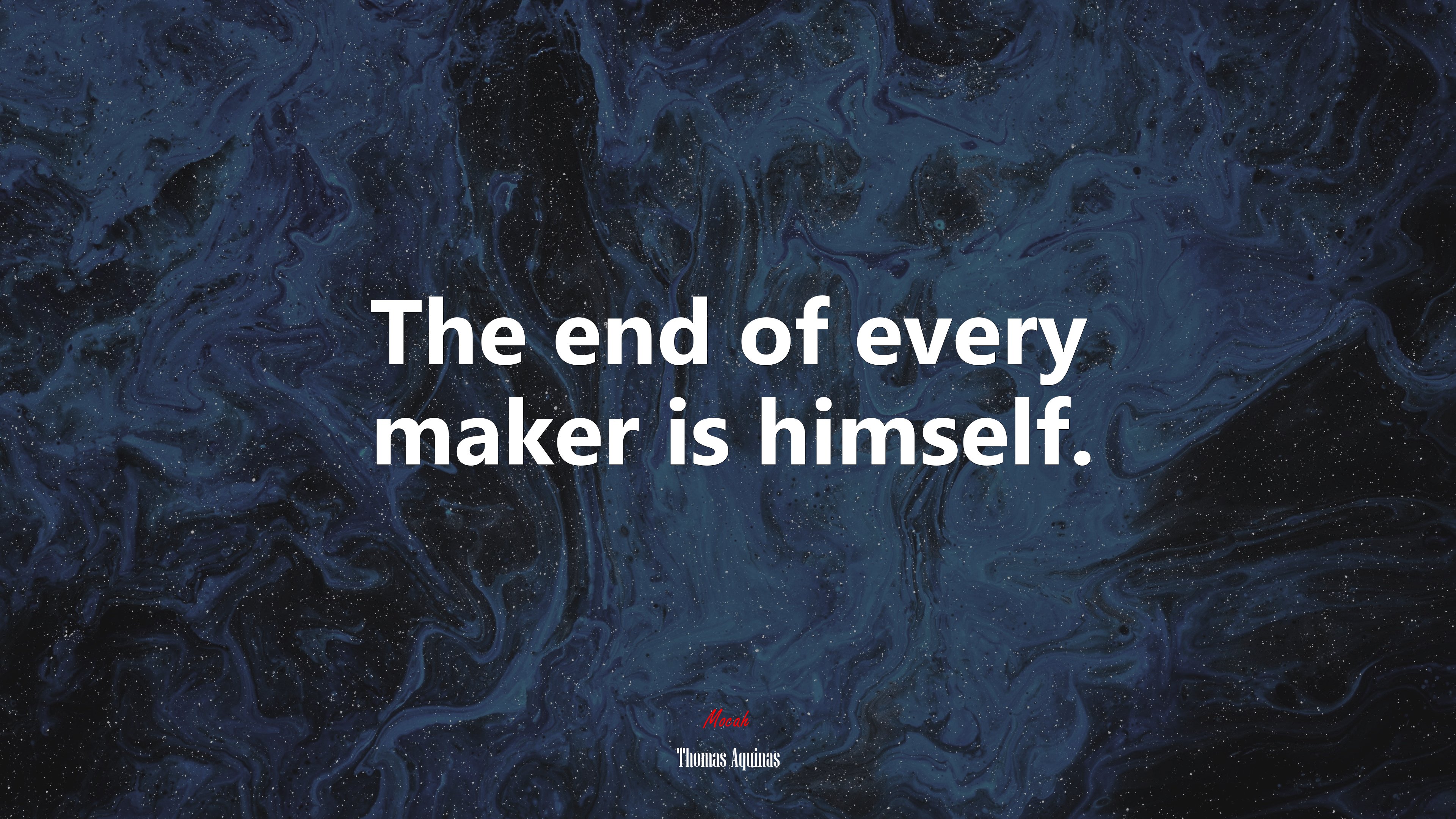 The end of every maker is himself. | Thomas Aquinas quote HD Wallpaper
