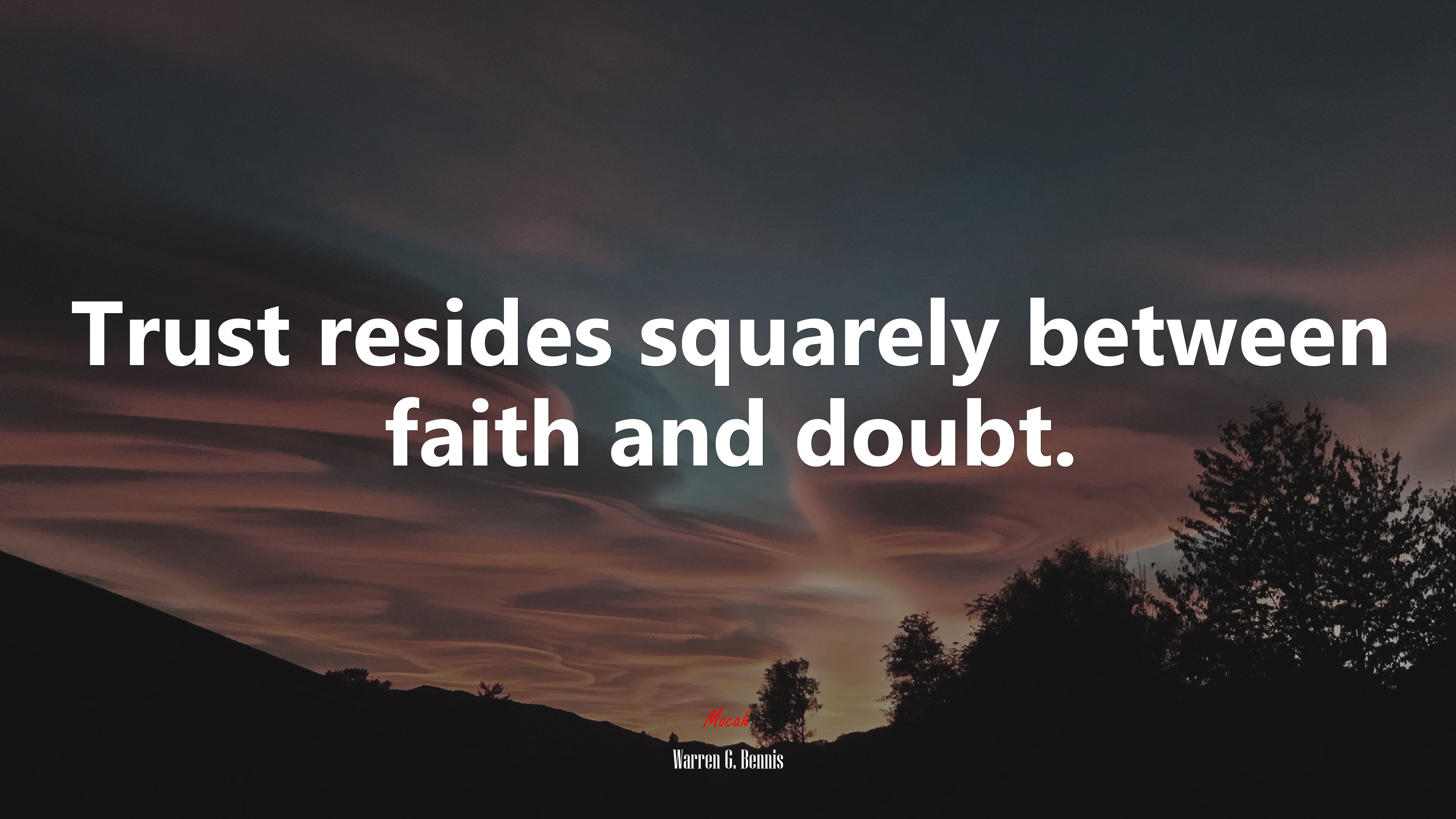 Trust resides squarely between faith and doubt. | Warren G. Bennis quote HD Wallpaper