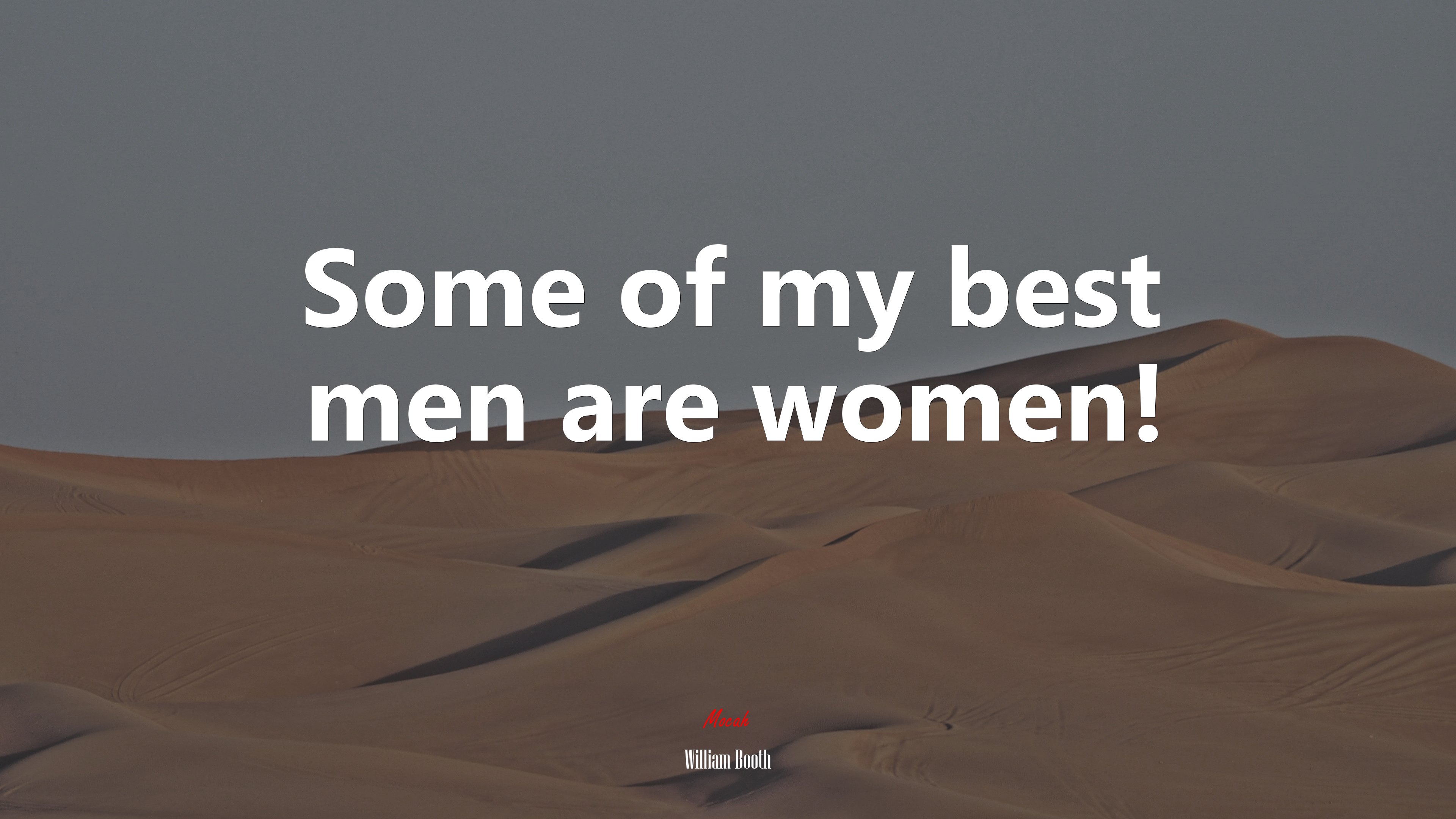Some of my best men are women! | William Booth quote HD Wallpaper