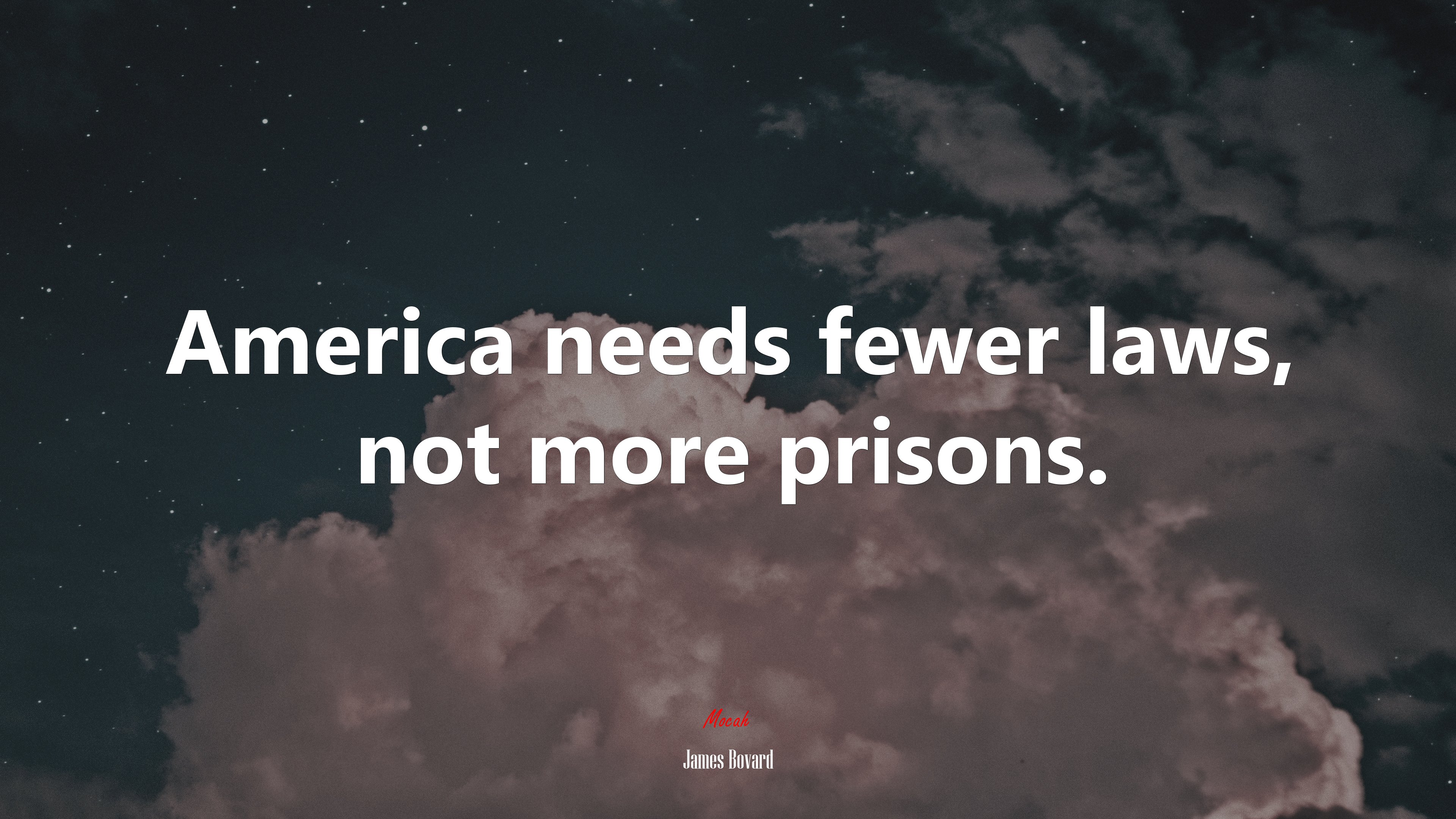 America needs fewer laws, not more prisons. | James Bovard quote HD Wallpaper