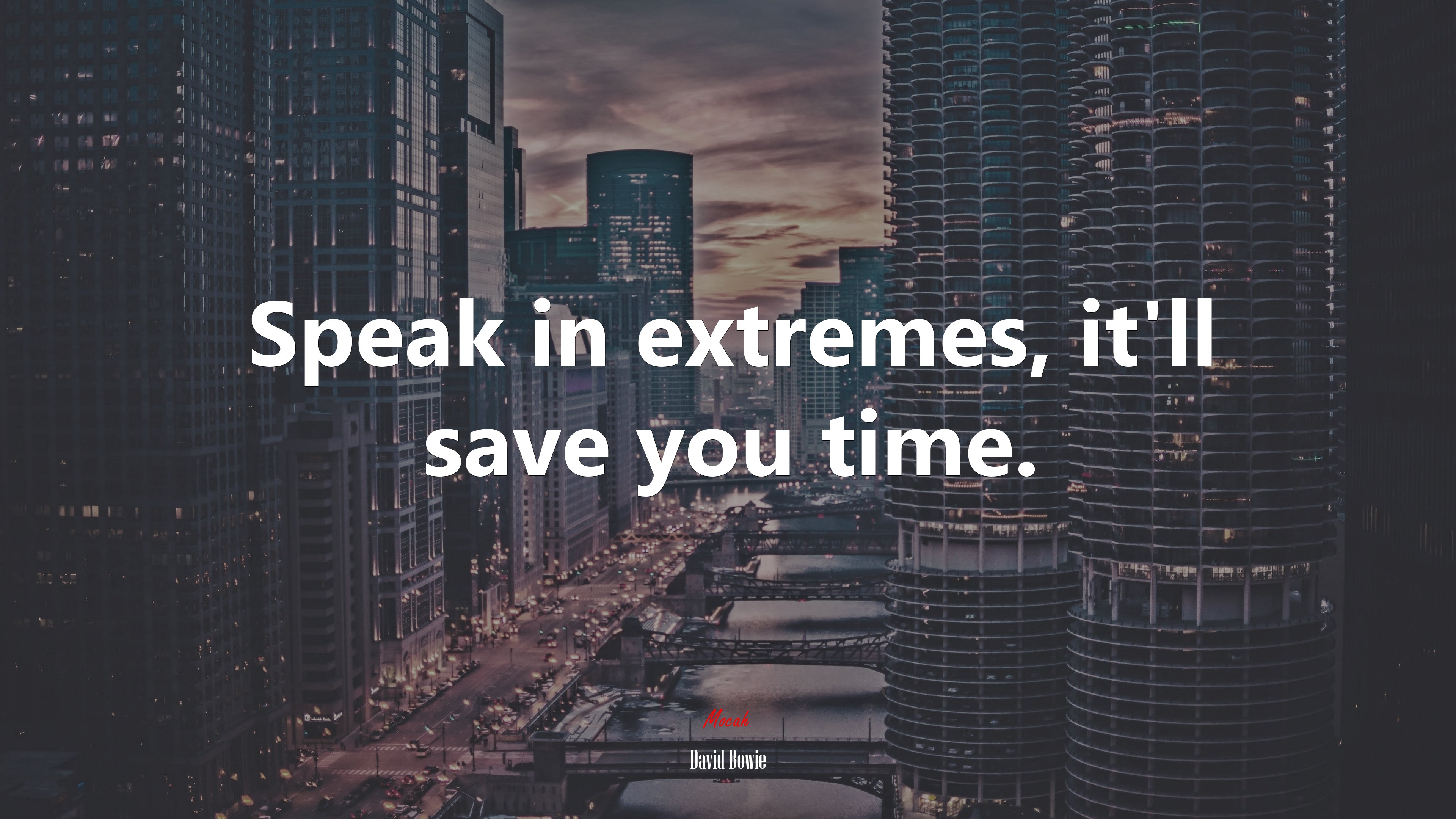 Speak in extremes, it’ll save you time. | David Bowie quote HD Wallpaper