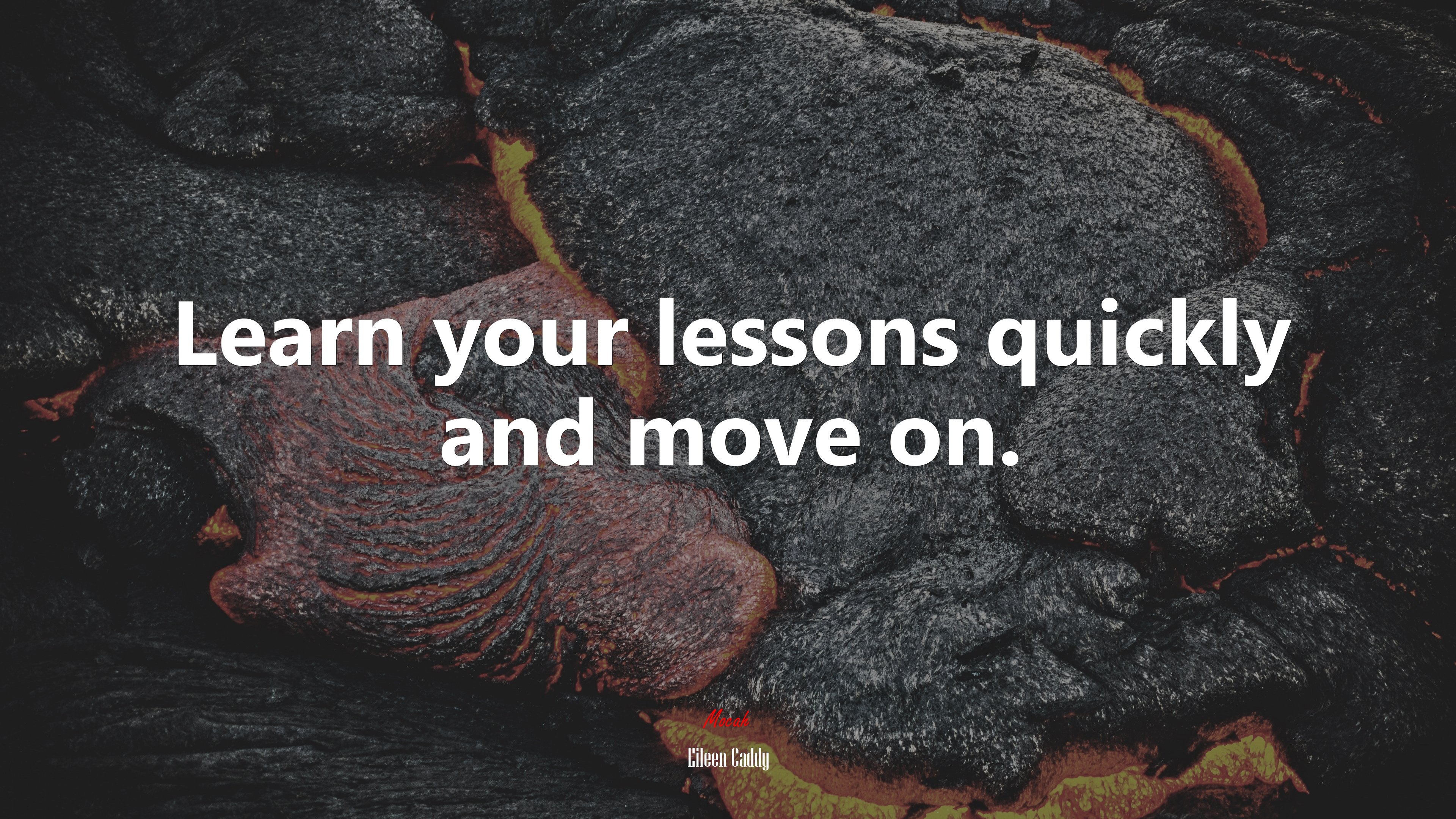 Learn your lessons quickly and move on. | Eileen Caddy quote HD Wallpaper
