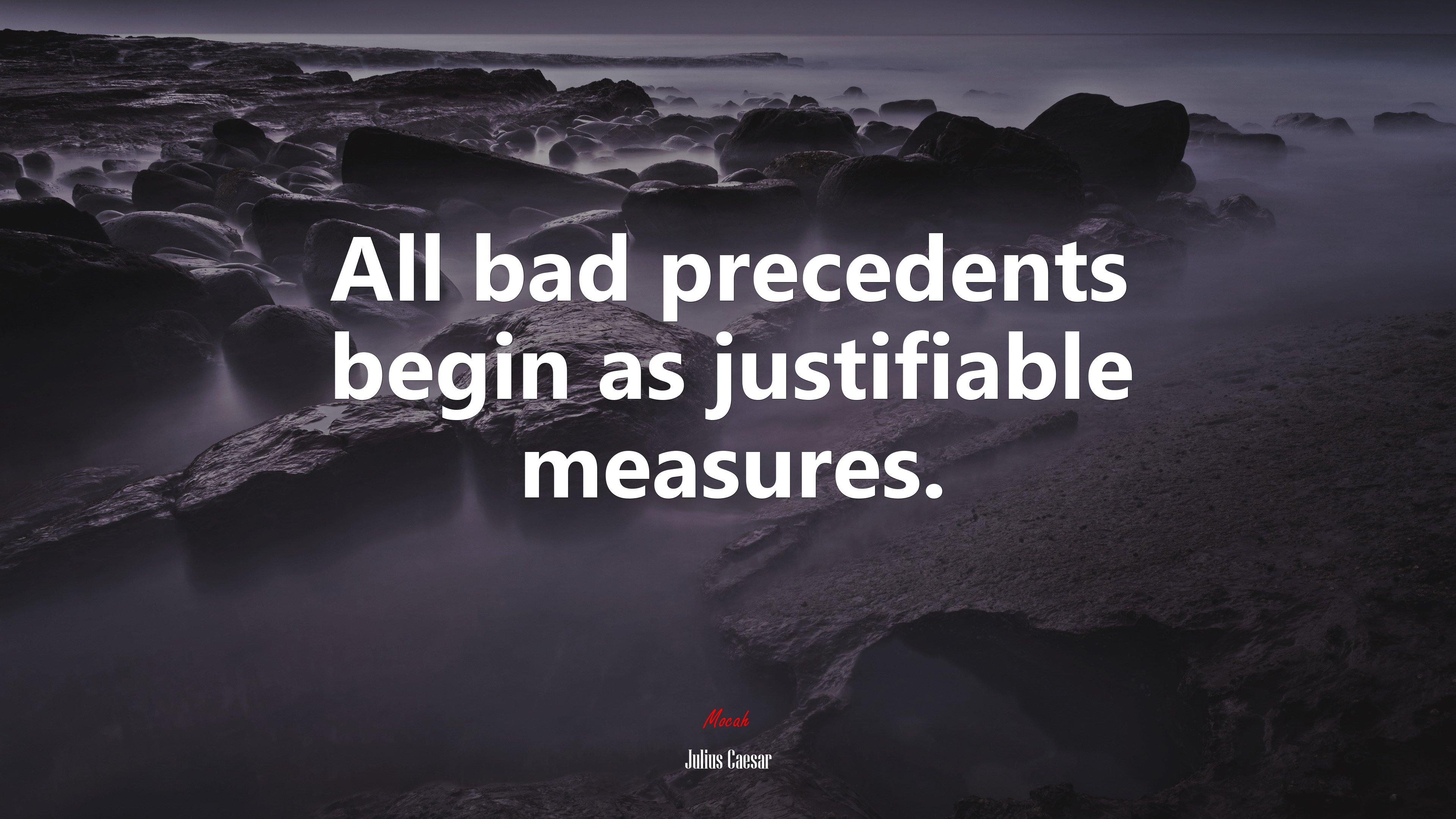 All bad precedents begin as justifiable measures. | Julius Caesar quote HD Wallpaper